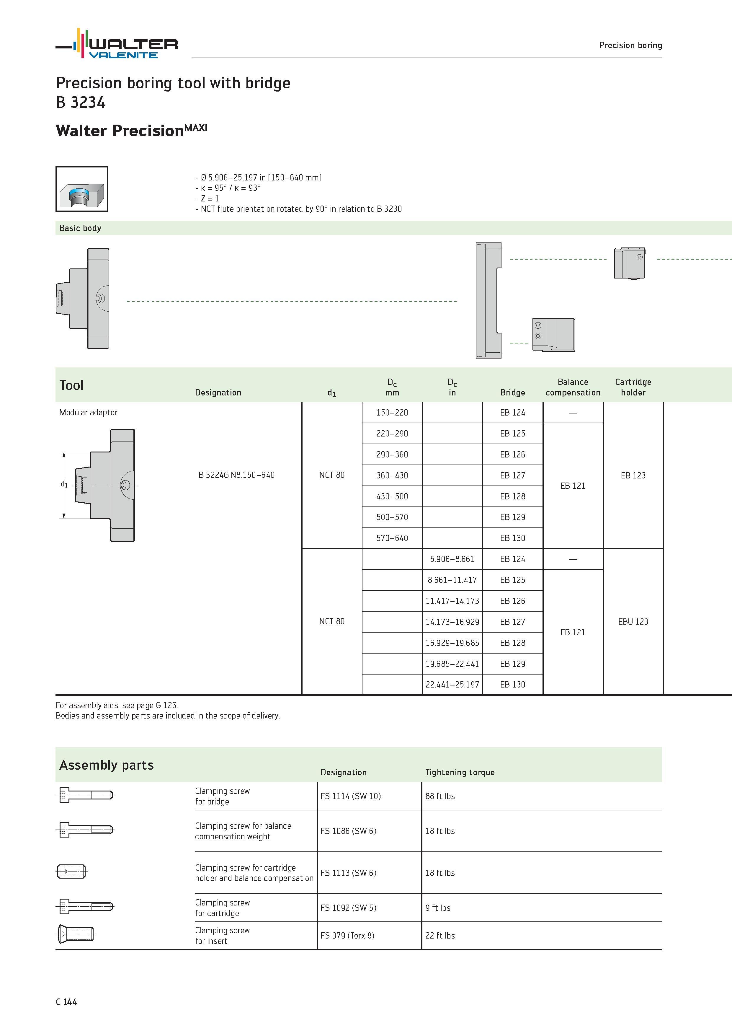 1046 WALTER Precision boring Valenite Precision boring tool with bridge B 3234 Walter PrecisionMAXI 0 5 906-25 197 in 150-640 mm K 95° / k 93° Z 1 NCT Каталог WALTER 2012 Металлорежущий инструмент и инструментальная оснастка Valenite для станков и металлообрабатывающих комплексов Стр. C144