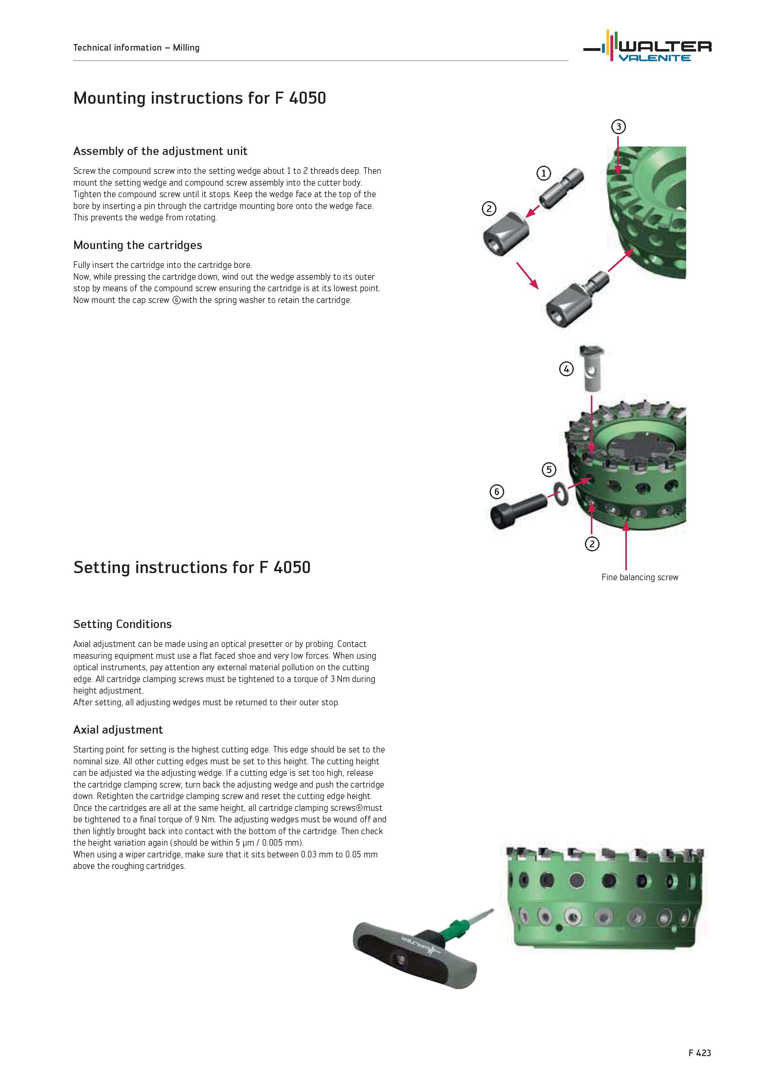 2351 Mounting instructions for Walter F 4050 Assembly of the adjustment unit Screw the compound screw into the setting wedge about 1 to 2 threads deep Каталог WALTER 2012 Металлорежущий инструмент и инструментальная оснастка Valenite для станков и металлообрабатывающих комплексов Стр. F423