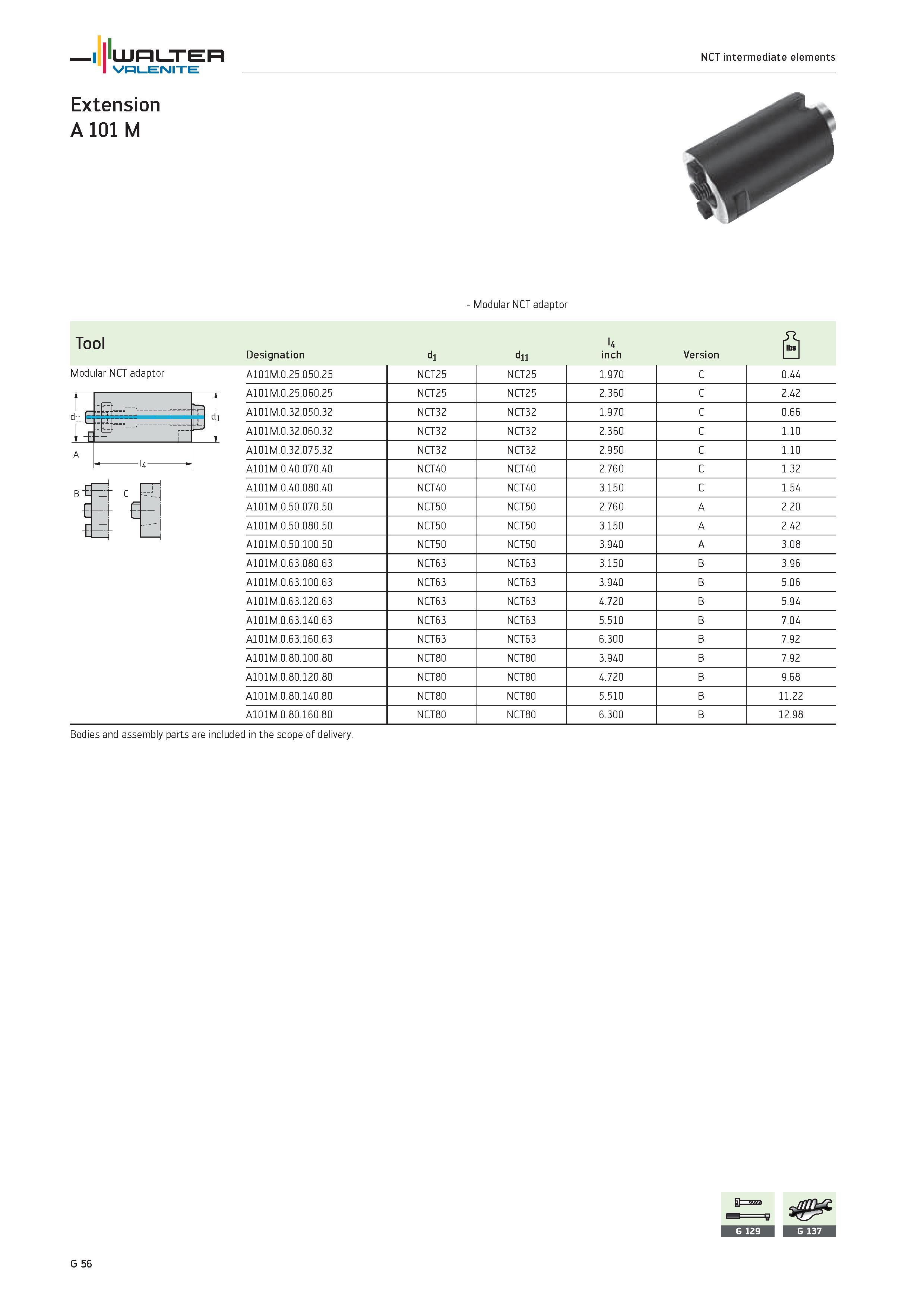 2438 - Modular NCT adaptor Tool Modular NCT adaptor T dii JJ A -B r> Designation d1 d11 U inch Version 0 A101M 0 25 050 25 NCT25 NCT25 1 970 C 0 44 A1 Каталог WALTER 2012 Металлорежущий инструмент и инструментальная оснастка Valenite для станков и металлообрабатывающих комплексов Стр. G56