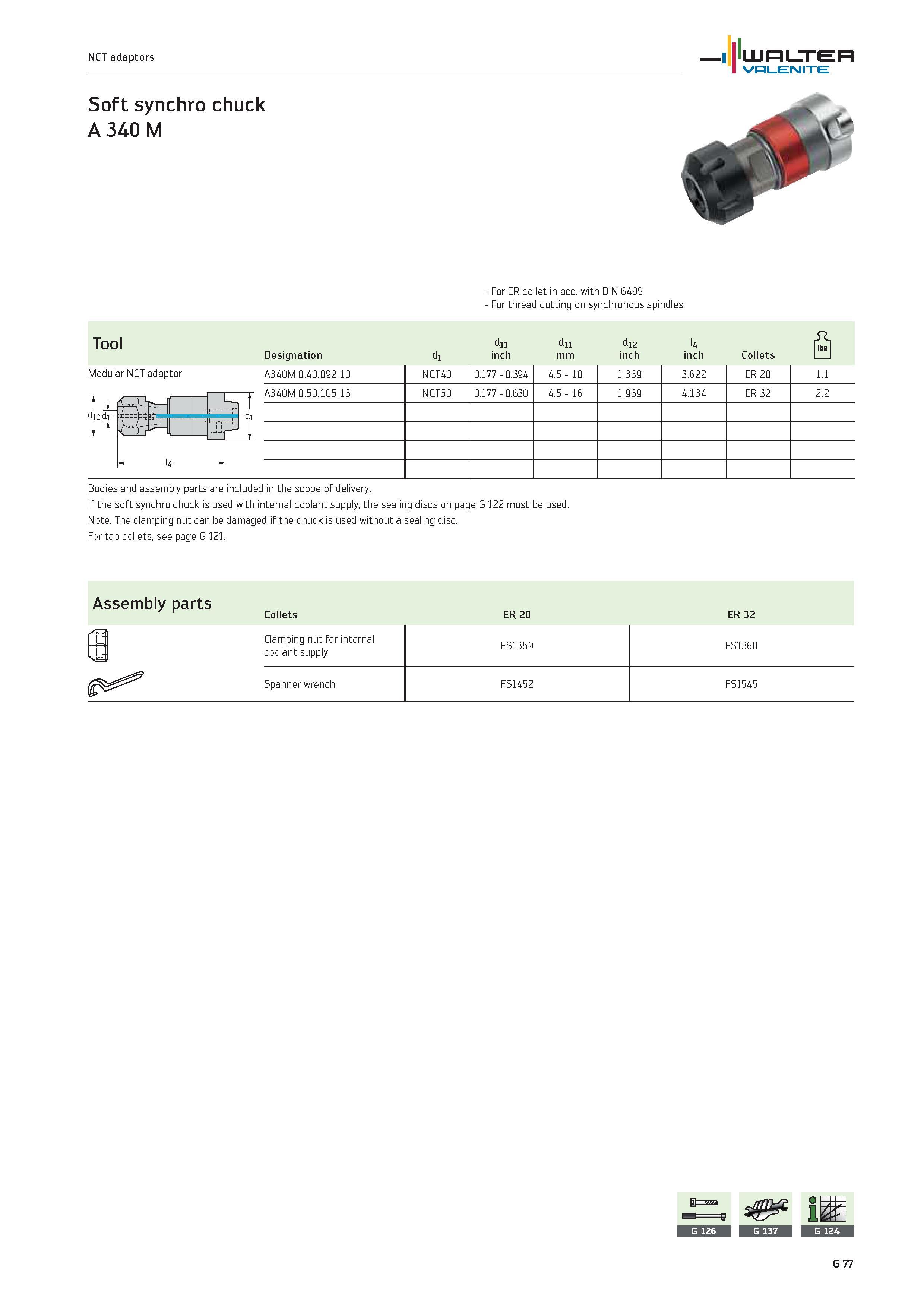 2459 - For ER collet in acc with DIN 6499 For thread cutting on synchronous spindles Tool dii dii di2 l4 fitei Designation di inch mm inch inch Collet Каталог WALTER 2012 Металлорежущий инструмент и инструментальная оснастка Valenite для станков и металлообрабатывающих комплексов Стр. G77