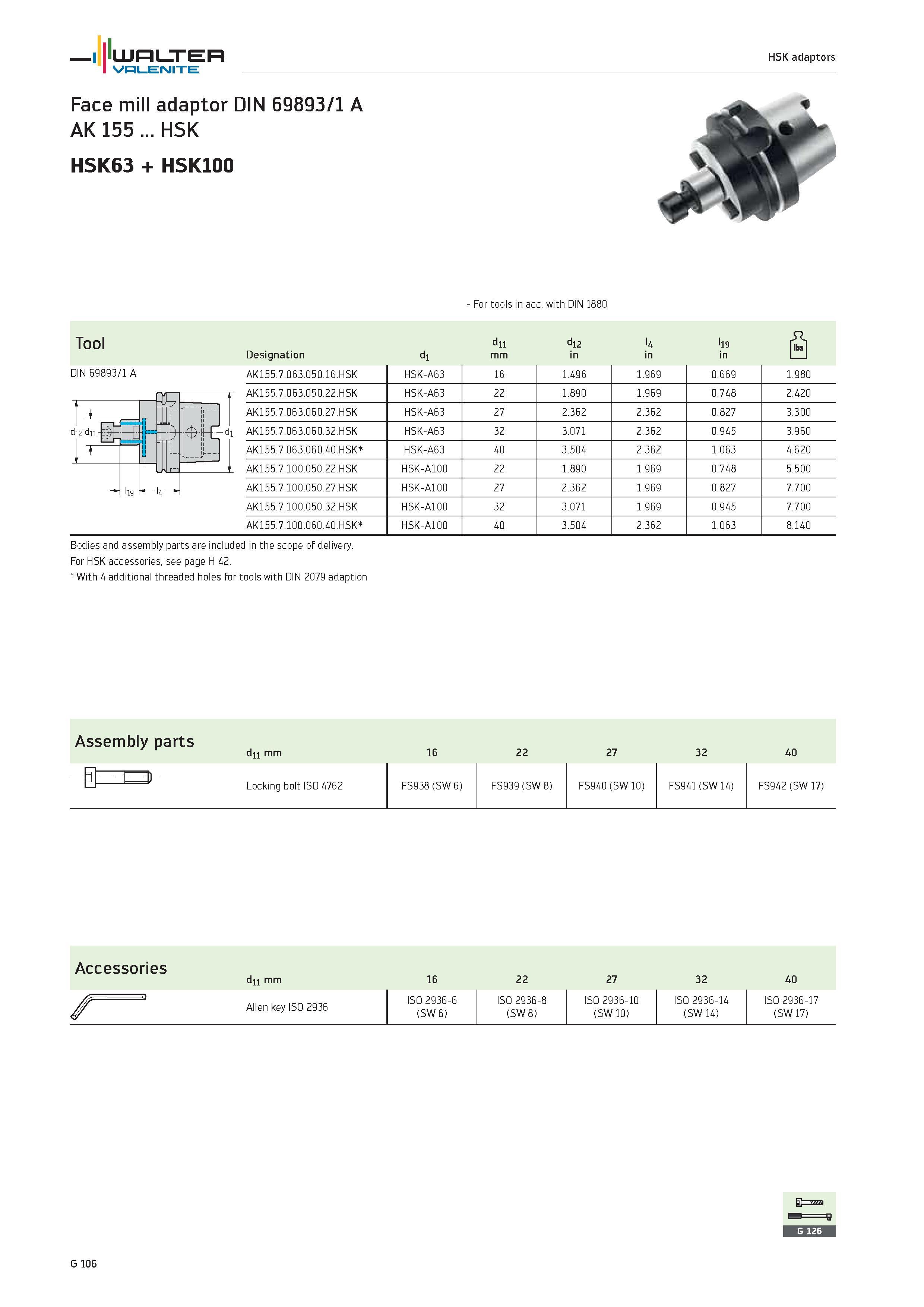 2488 WALTER Valenite HSK adaptors Face mill adaptor DIN 69893/1 A AK 155 HSK HSK63 + HSK100 For tools in acc with DIN 1880 Tool d11 d12 l4 l19 flbll D Каталог WALTER 2012 Металлорежущий инструмент и инструментальная оснастка Valenite для станков и металлообрабатывающих комплексов Стр. G106