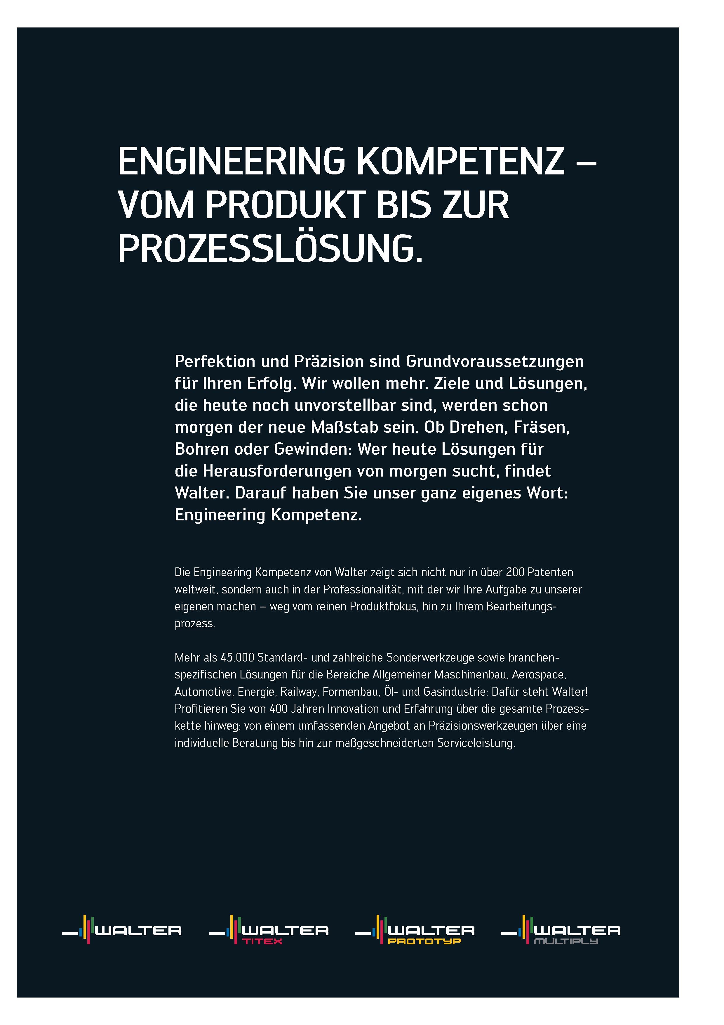 3 ENGINEERING KOMPETENZ -VOM PRODUKT BIS ZUR PROZESSLÖSUNG Perfektion und Präzision sind Grundvoraussetzungen für Ihren Erfolg Wir wollen mehr Ziel Каталог WALTER 2016 Общий Инструмент станочный режущий и инструментальная оснастка Фрезы монолитные и сборные с твердосплавными сменными пластинами Сверла Резцы Оправки Стр. 