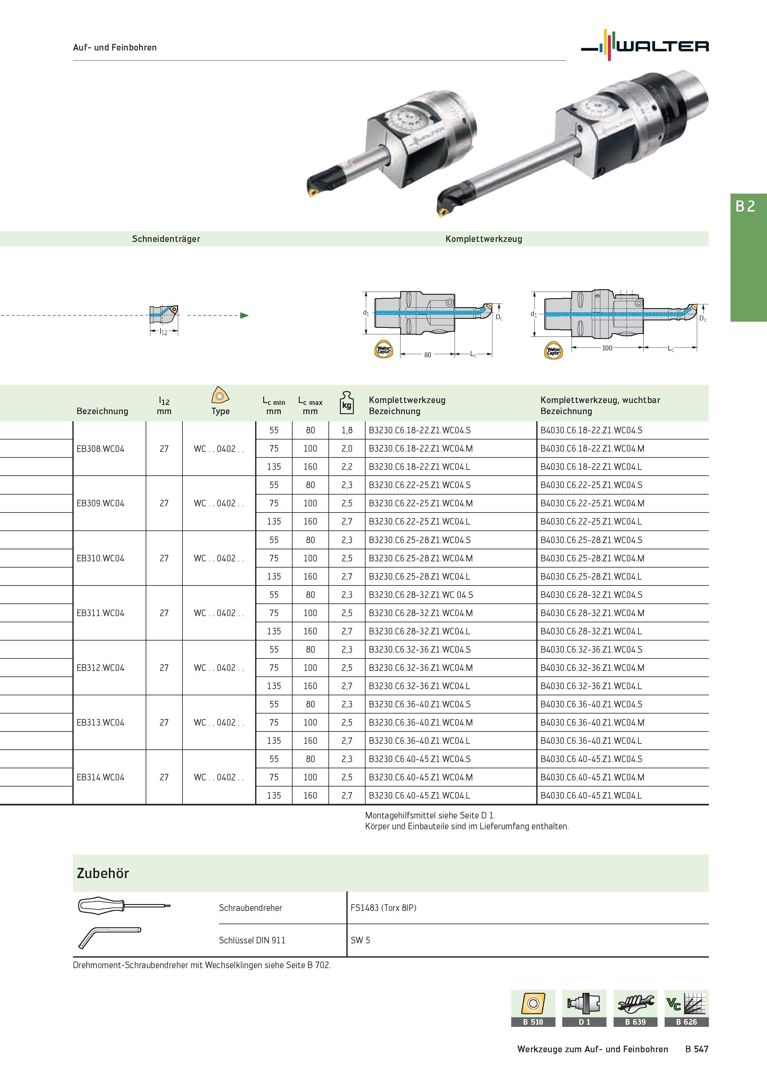 1061 Bezeichnung 112 mm Type -c min mm -c max mm Komplettwerkzeug Bezeichnung Komplettwerkzeug, wuchtbar Bezeichnung EB308 WC04 27 WC 0402 55 80 1,8 B Каталог WALTER 2016 Общий Инструмент станочный режущий и инструментальная оснастка Фрезы монолитные и сборные с твердосплавными сменными пластинами Сверла Резцы Оправки Стр. B547
