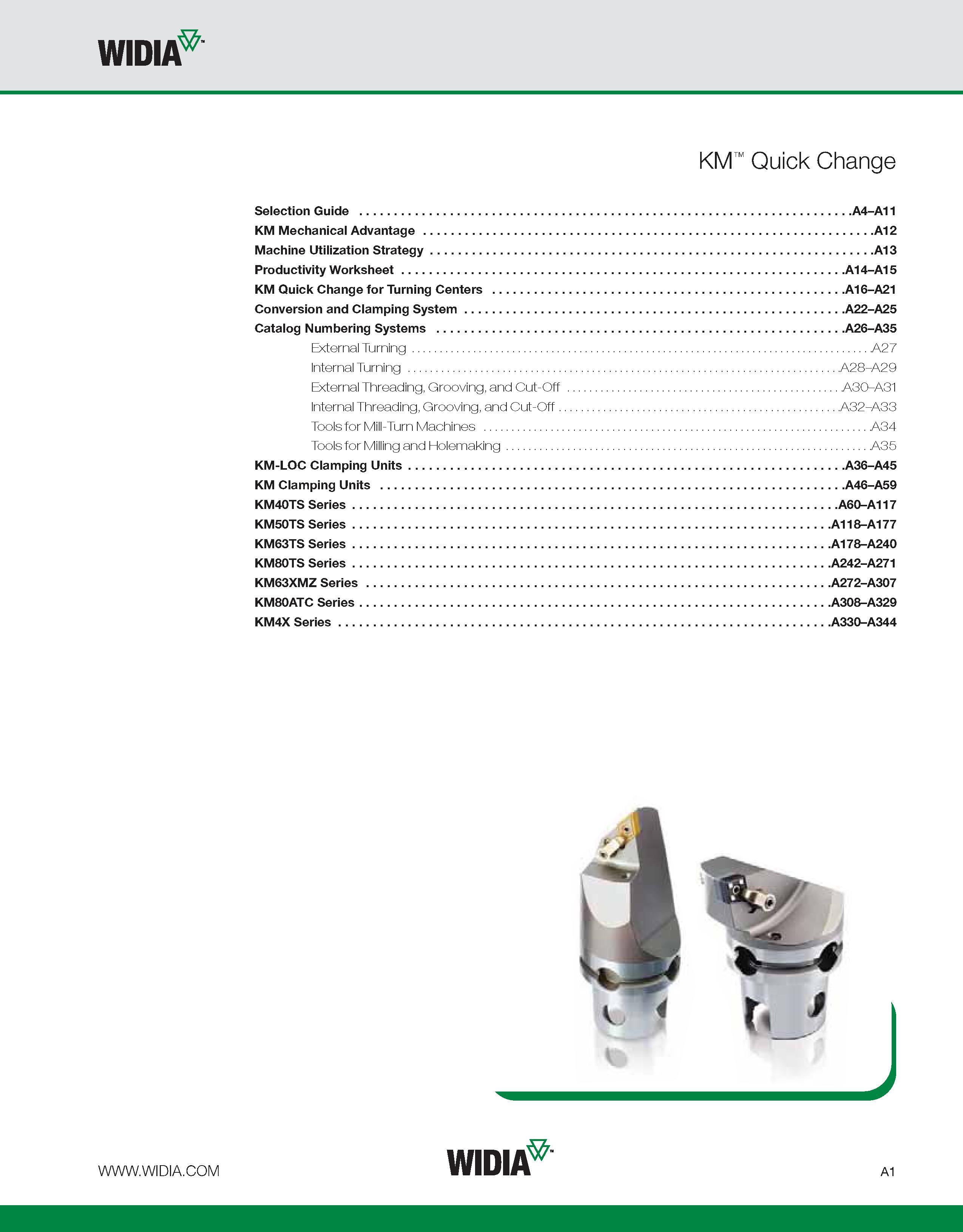 11 WIDIA KM Quick Change Selection Guide A4-A11 KM Mechanical Advantage A12 Machine Utilization Strategy A13 Productivity Worksheet A14-A15 KM Quick Каталог WIDIA 2011 Инструментальная оснастка для металлорежущих станков Вспомогательный инструмент для оборудования Адаптеры Насадки Оправки Патроны Стр. A1 ENG