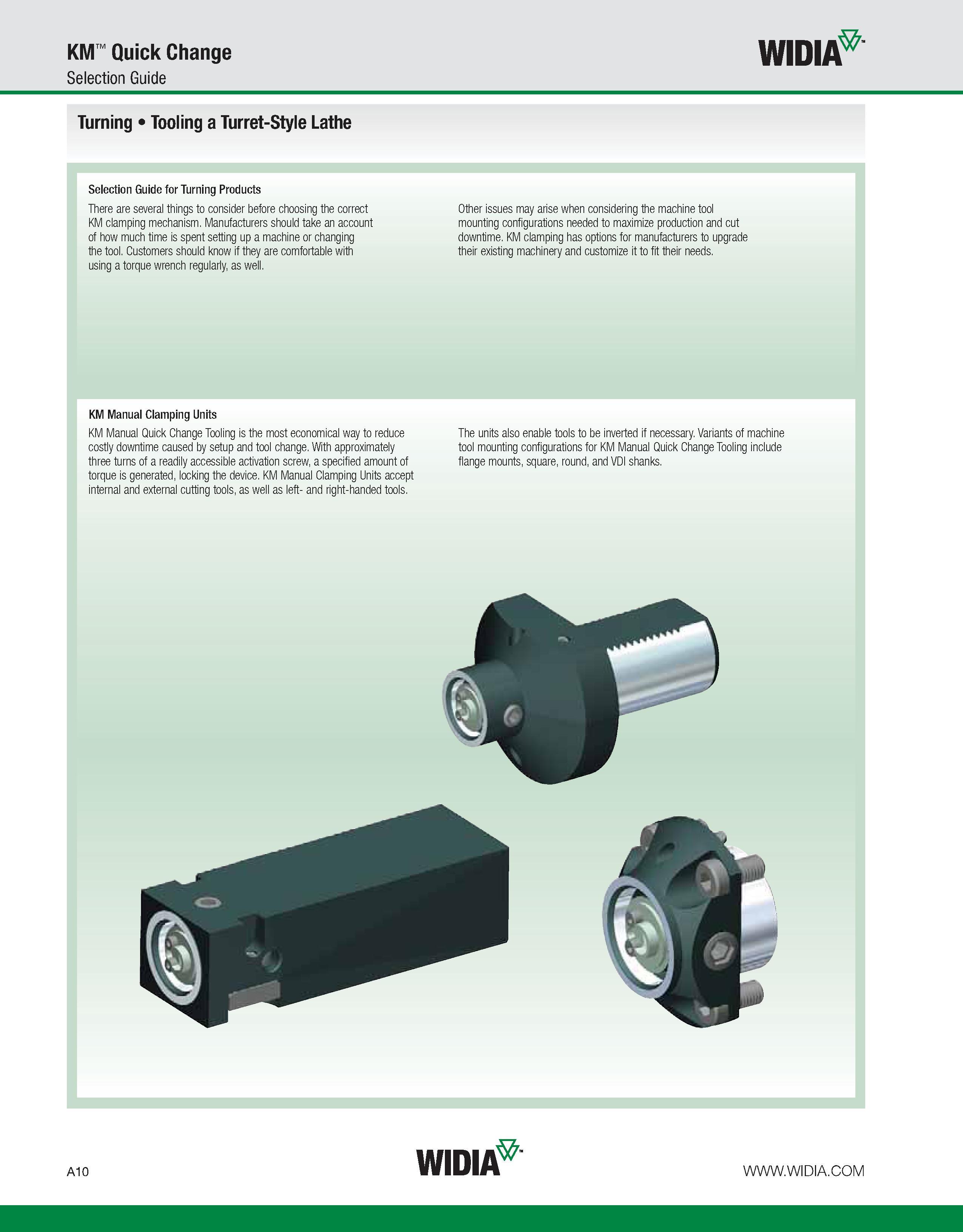 20 KM Quick Change Selection Guide WIDIA Turning Tooling a Turret-Style Lathe Selection Guide for Turning Products There are several things to consi Каталог WIDIA 2011 Инструментальная оснастка для металлорежущих станков Вспомогательный инструмент для оборудования Адаптеры Насадки Оправки Патроны Стр. A10 ENG
