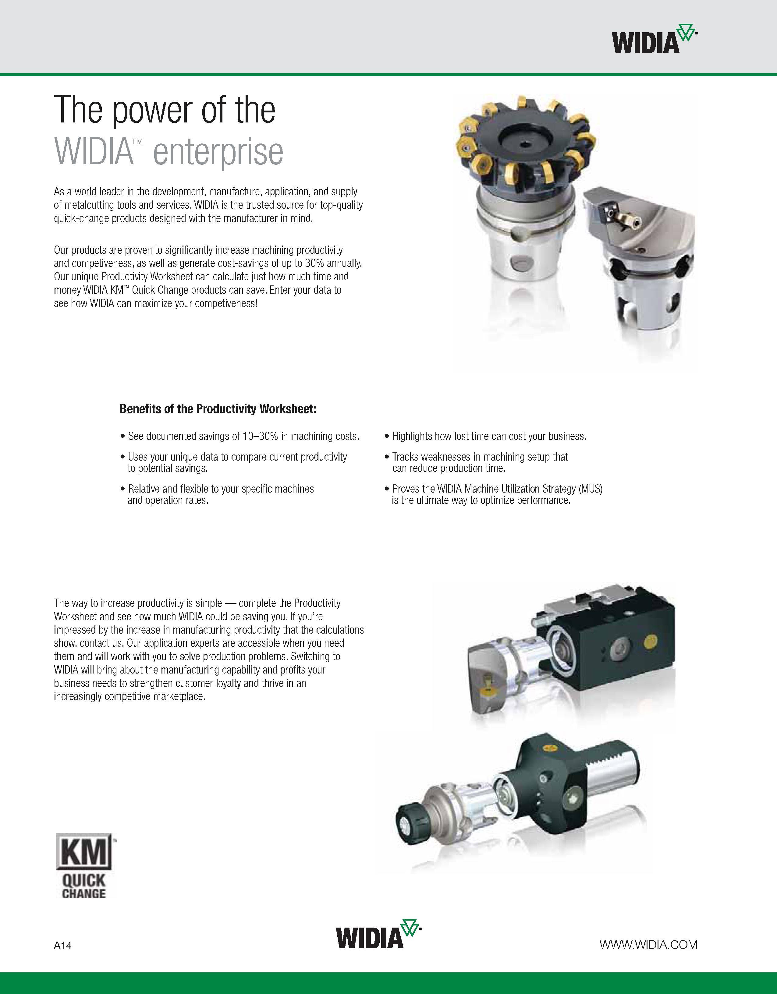 24 WIDIA The power of the WIDIA enterprise As a world leader in the development, manufacture, application, and supply of metalcutting tools and serv Каталог WIDIA 2011 Инструментальная оснастка для металлорежущих станков Вспомогательный инструмент для оборудования Адаптеры Насадки Оправки Патроны Стр. A14 ENG