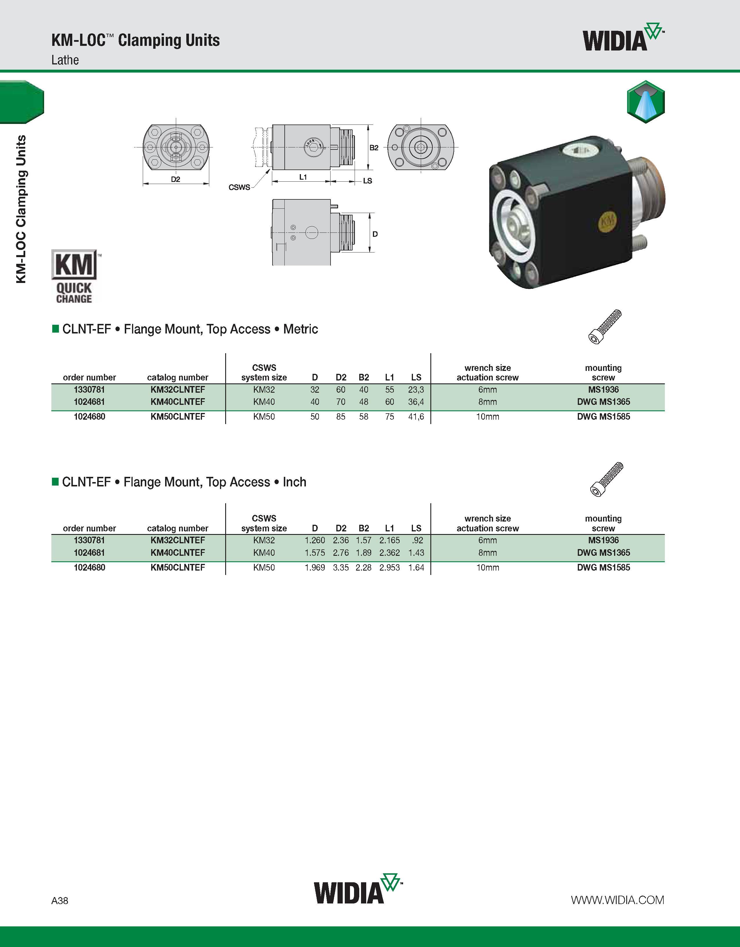 48 KM-LOC Clamping Units KM-LOC Clamping Units Lathe WIDIA KM quick CHANGE n CLNT-EF Flange Mount, Top Access Metric order number catalog number CSW Каталог WIDIA 2011 Инструментальная оснастка для металлорежущих станков Вспомогательный инструмент для оборудования Адаптеры Насадки Оправки Патроны Стр. A38 ENG