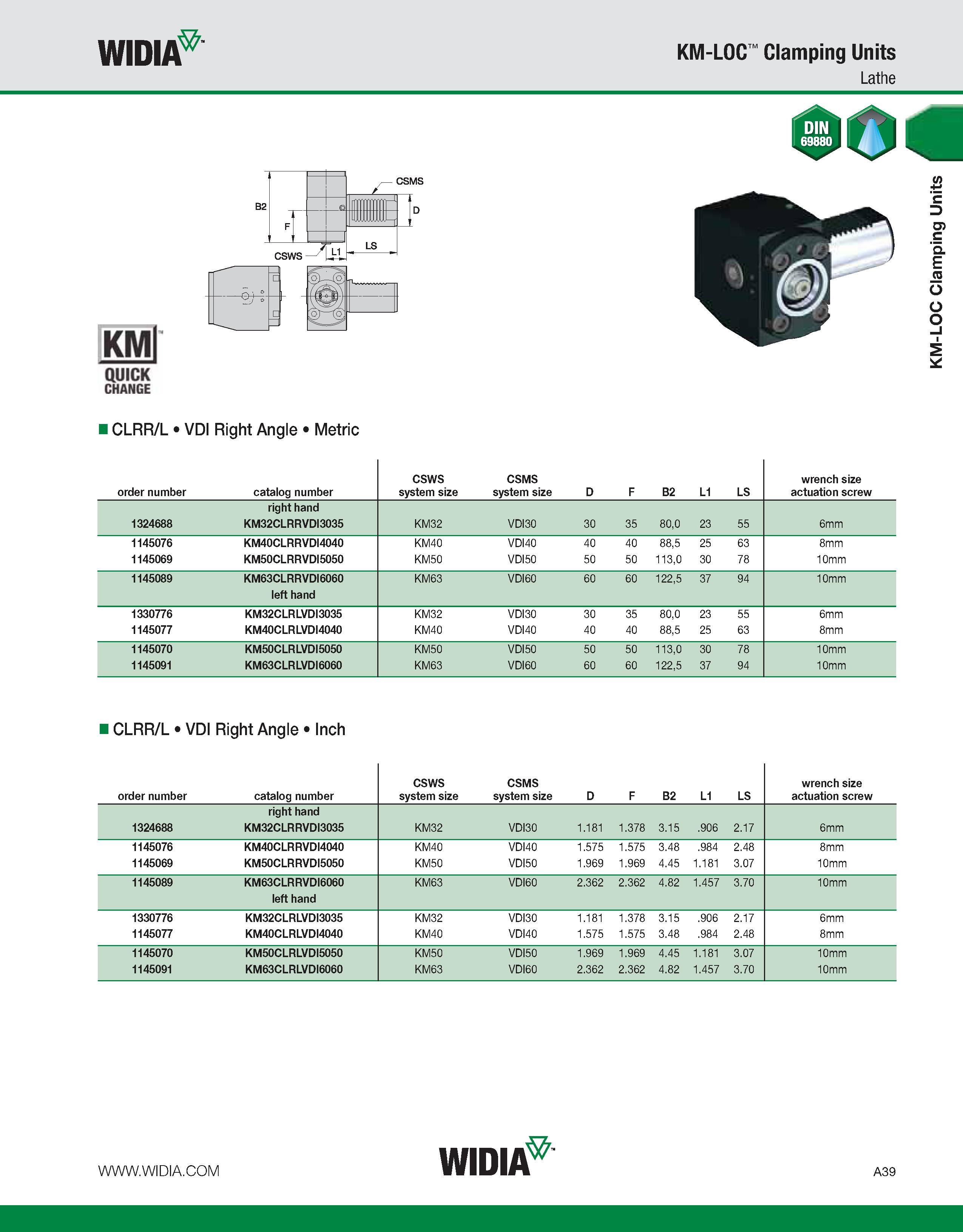 49 WIDIA KM-LOC Clamping Units Lathe KMl QUICK CHANGE ICLRR/L VDI Right Angle Metric order number catalog number CSWS system size CSMS system size D Каталог WIDIA 2011 Инструментальная оснастка для металлорежущих станков Вспомогательный инструмент для оборудования Адаптеры Насадки Оправки Патроны Стр. A39 ENG