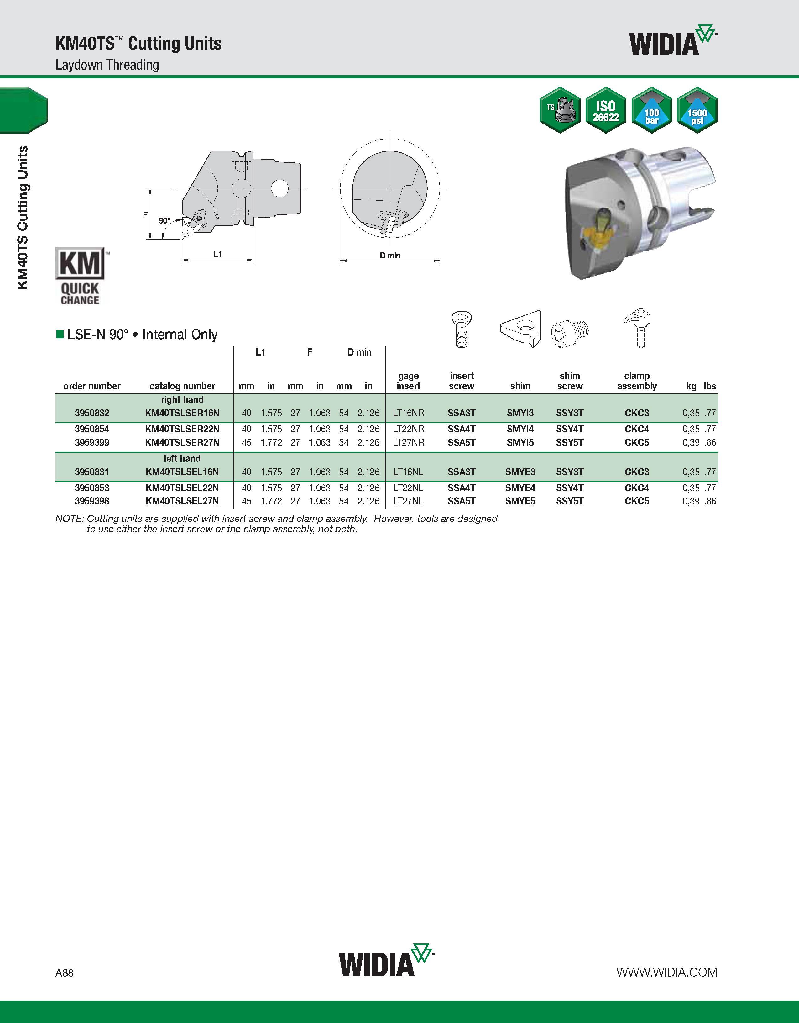 98 KM40TS Cutting Units KM40TS Cutting Units Laydown Threading WIDIA KMl quick CHANGE LSE-N 90° Internal Only f L1 F D min order number catalog numb Каталог WIDIA 2011 Инструментальная оснастка для металлорежущих станков Вспомогательный инструмент для оборудования Адаптеры Насадки Оправки Патроны Стр. A88 ENG