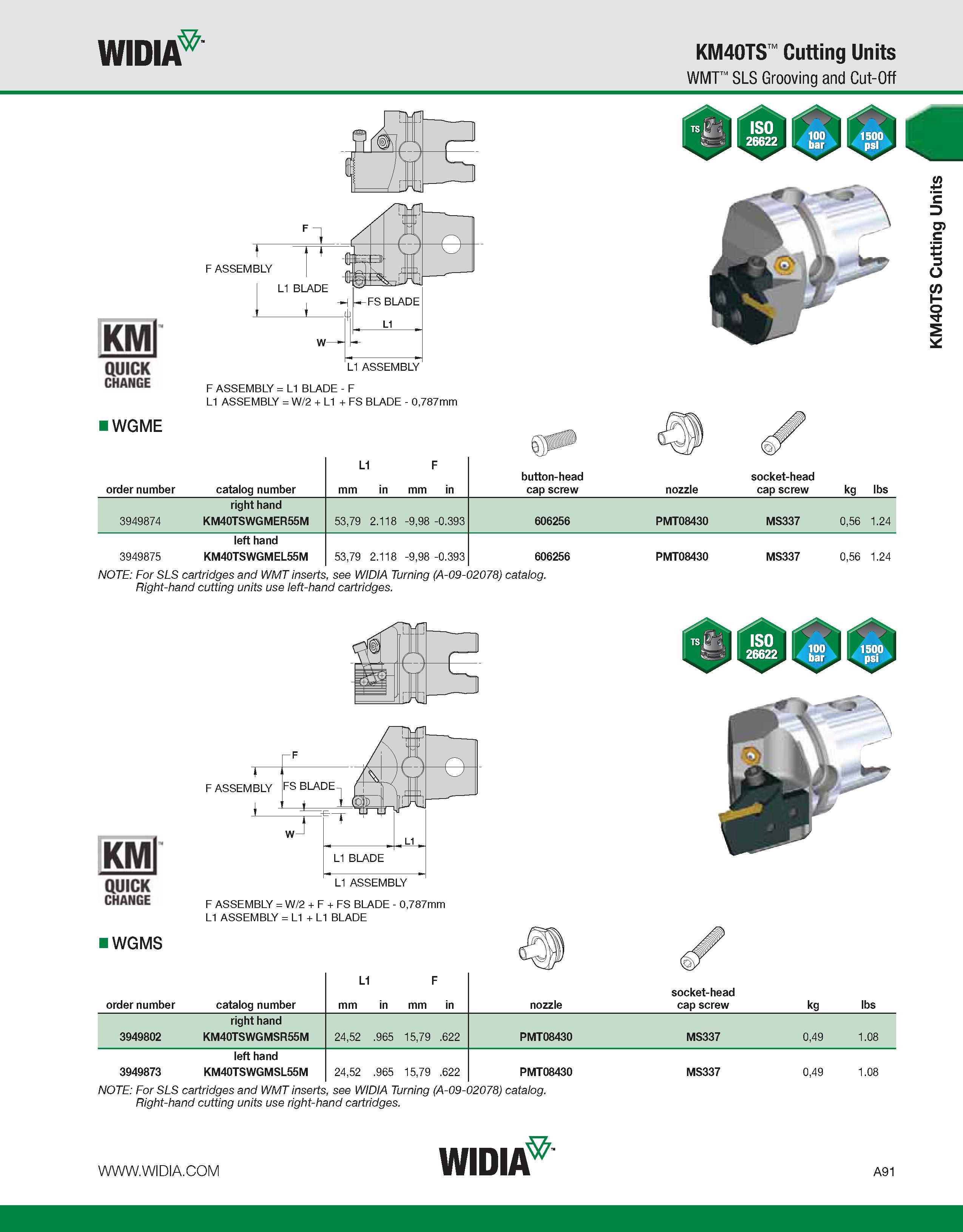101 WIDIA KM40TS Cutting Units WMT SLS Grooving and Cut-Off KMl QUICK CHANGE IWGME F ASSEMBLY = L1 BLADE - F L1 ASSEMBLY = W/2 + L1 + FS BLADE - 0,78 Каталог WIDIA 2011 Инструментальная оснастка для металлорежущих станков Вспомогательный инструмент для оборудования Адаптеры Насадки Оправки Патроны Стр. A91 ENG
