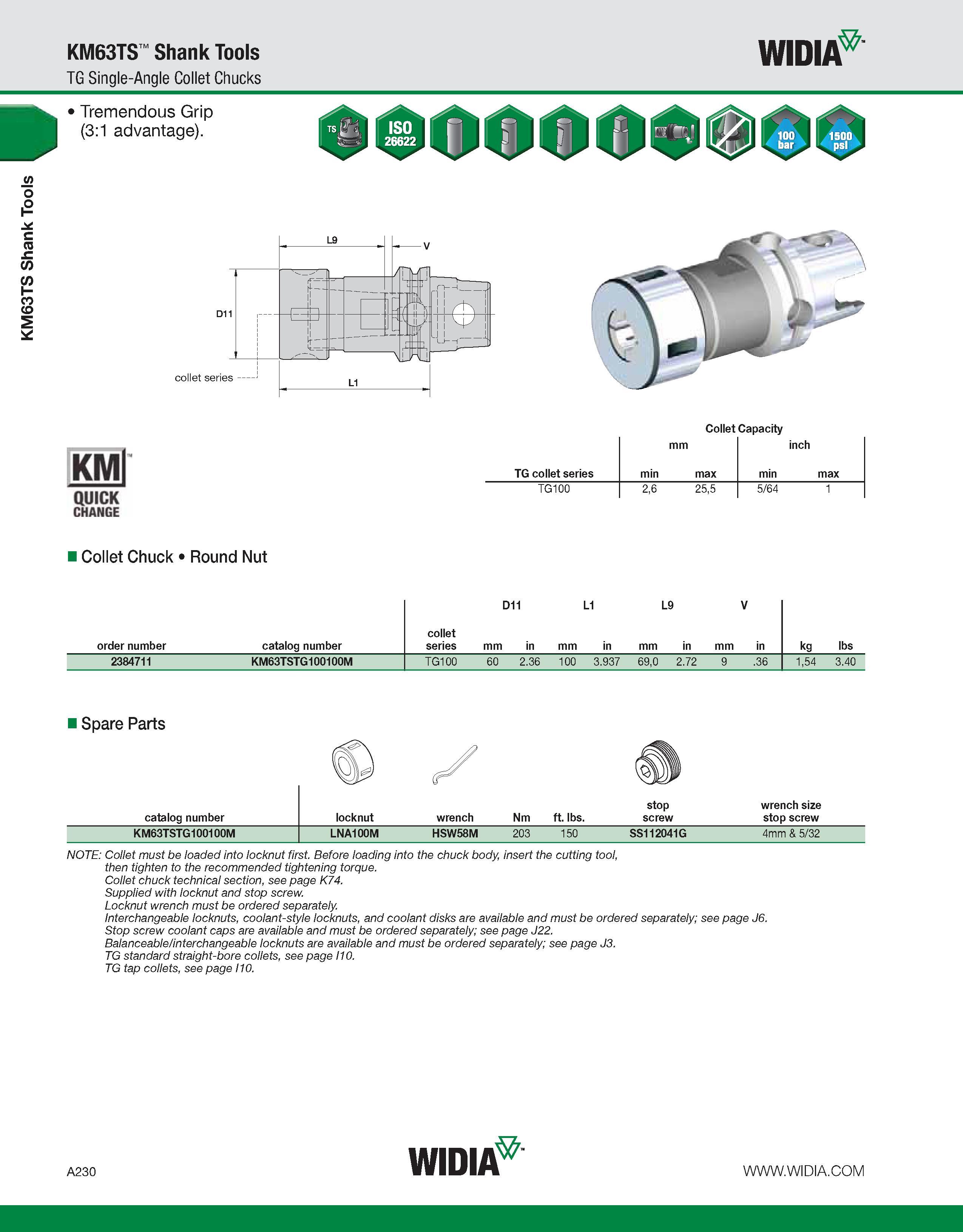 240 KM63TS Shank Tools KM63TS Shank Tools TG Single-Angle Collet Chucks WIDIA Tremendous Grip (3:1 advantage) Collet Capacity KMl QUICK CHANGE mm inc Каталог WIDIA 2011 Инструментальная оснастка для металлорежущих станков Вспомогательный инструмент для оборудования Адаптеры Насадки Оправки Патроны Стр. A230 ENG