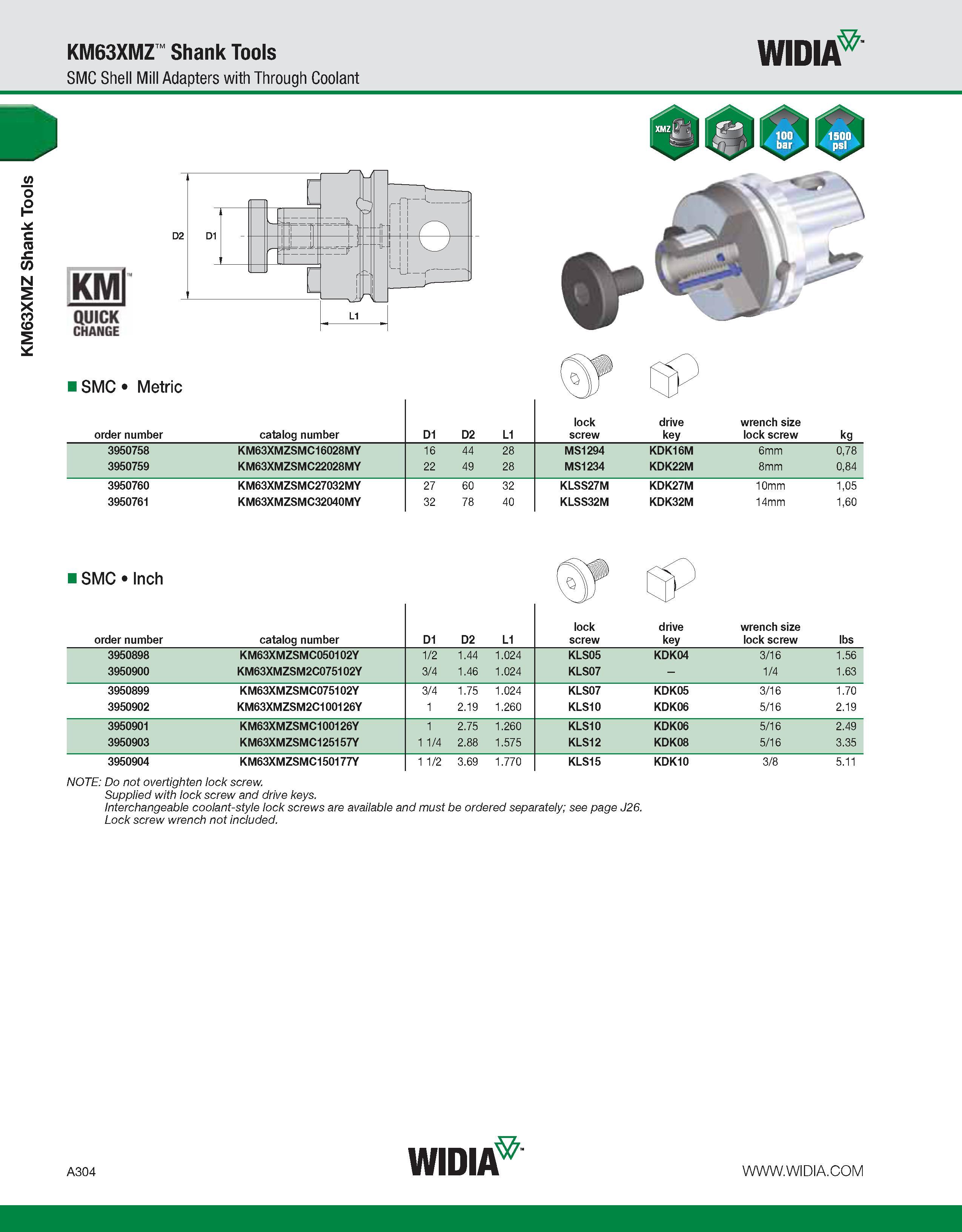 314 KM63XMZ Shank Tools KM63XMZ Shank Tools SMC Shell Mill Adapters with Through Coolant WIDIA KMl QUICK CHANGE SMC Metric order number catalog numbe Каталог WIDIA 2011 Инструментальная оснастка для металлорежущих станков Вспомогательный инструмент для оборудования Адаптеры Насадки Оправки Патроны Стр. A304 ENG