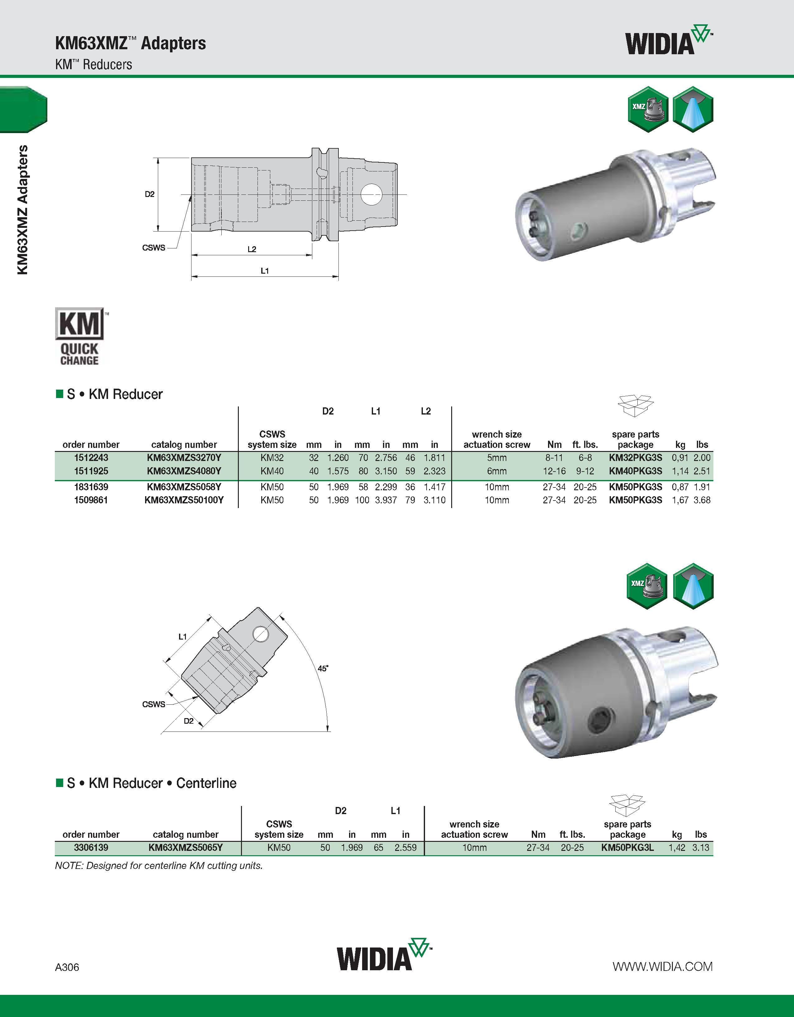 316 KM63XMZ Adapters KM63XMZ Adapters KM Reducers WIDIA TV L2 KMl QUICK CHANGE IS KM Reducer order number catalog number CSWS system size mm D2 in mm Каталог WIDIA 2011 Инструментальная оснастка для металлорежущих станков Вспомогательный инструмент для оборудования Адаптеры Насадки Оправки Патроны Стр. A306 ENG