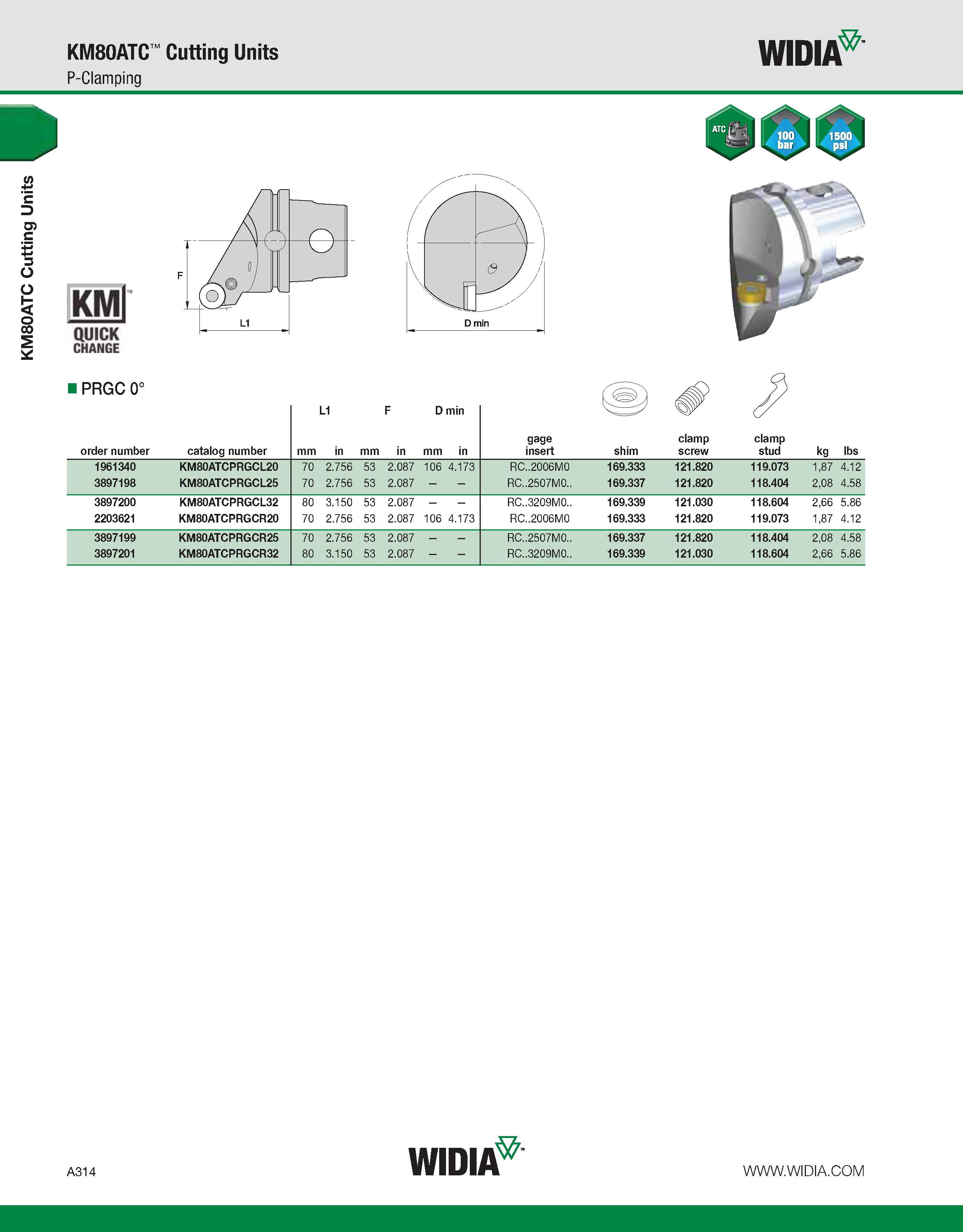 324 KM80ATC Cutting Units KM80ATC Cutting Units P-Clamping WIDIA KMl QUICK CHANGE PRGC 0° order number catalog number mm L1 in mm F in D min mm in ga Каталог WIDIA 2011 Инструментальная оснастка для металлорежущих станков Вспомогательный инструмент для оборудования Адаптеры Насадки Оправки Патроны Стр. A314 ENG