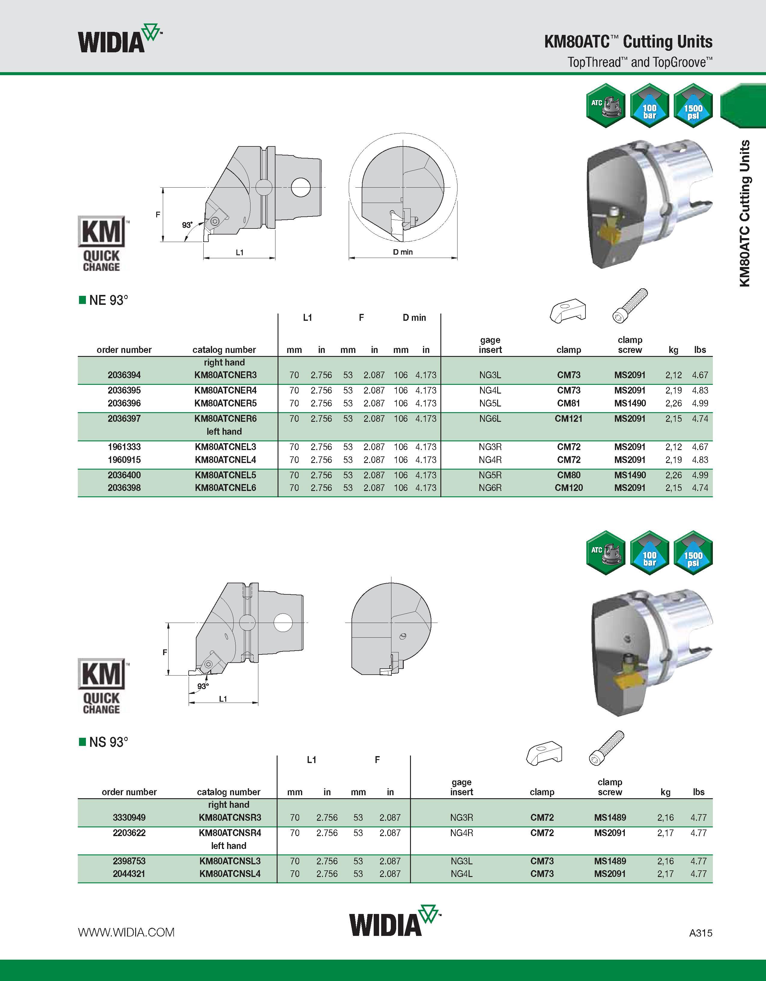 325 WIDIA KM80ATC Cutting Units TopThread and TopGroove KMl QUICK CHANGE I NE 93° order number catalog number mm L1 in mm F in D min mm in gage inser Каталог WIDIA 2011 Инструментальная оснастка для металлорежущих станков Вспомогательный инструмент для оборудования Адаптеры Насадки Оправки Патроны Стр. A315 ENG