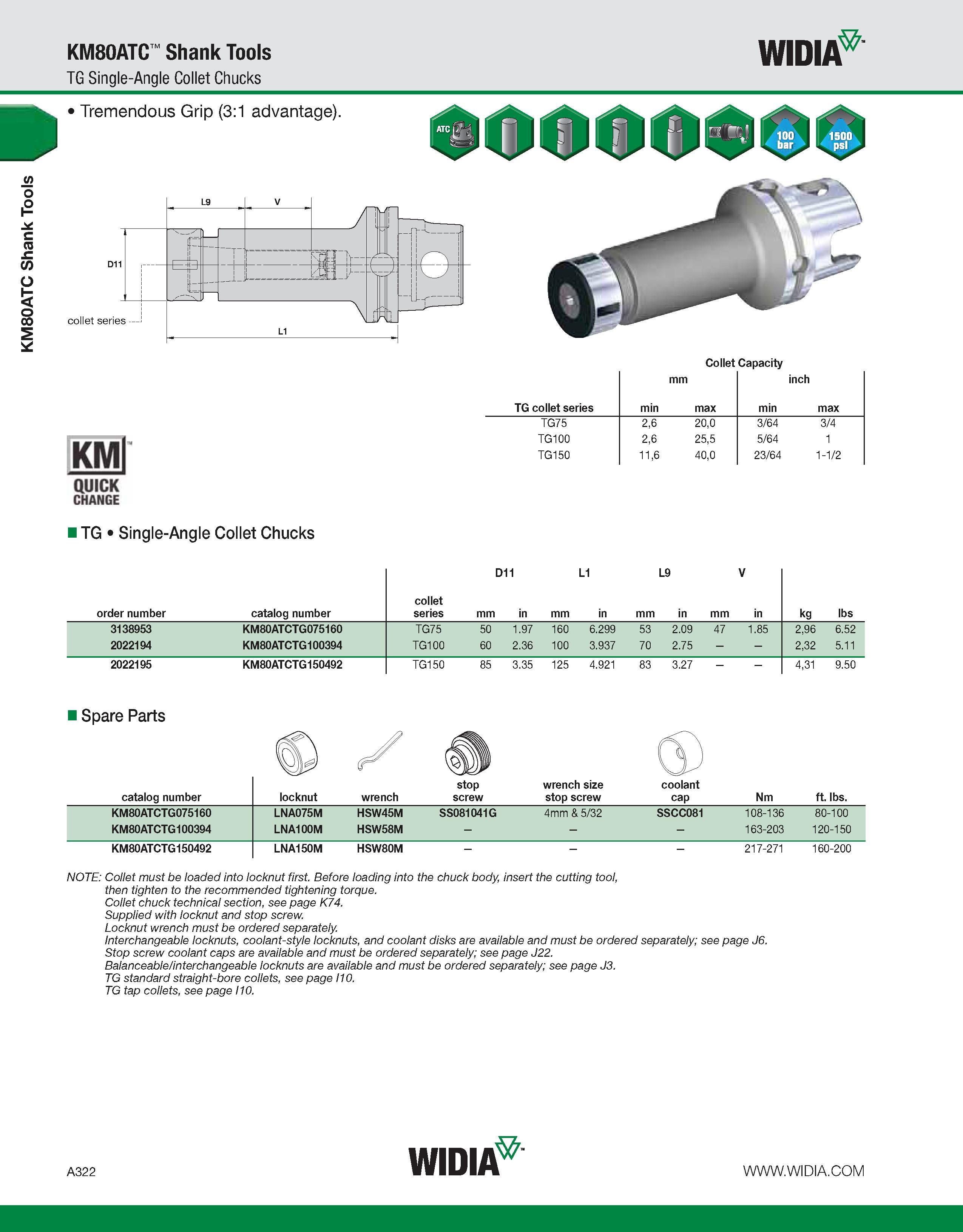 332 KM80ATC Shank Tools KM80ATC Shank Tools TG Single-Angle Collet Chucks WIDIA Tremendous Grip (3:1 advantage) Collet Capacity KMl QUICK CHANGE TG c Каталог WIDIA 2011 Инструментальная оснастка для металлорежущих станков Вспомогательный инструмент для оборудования Адаптеры Насадки Оправки Патроны Стр. A322 ENG