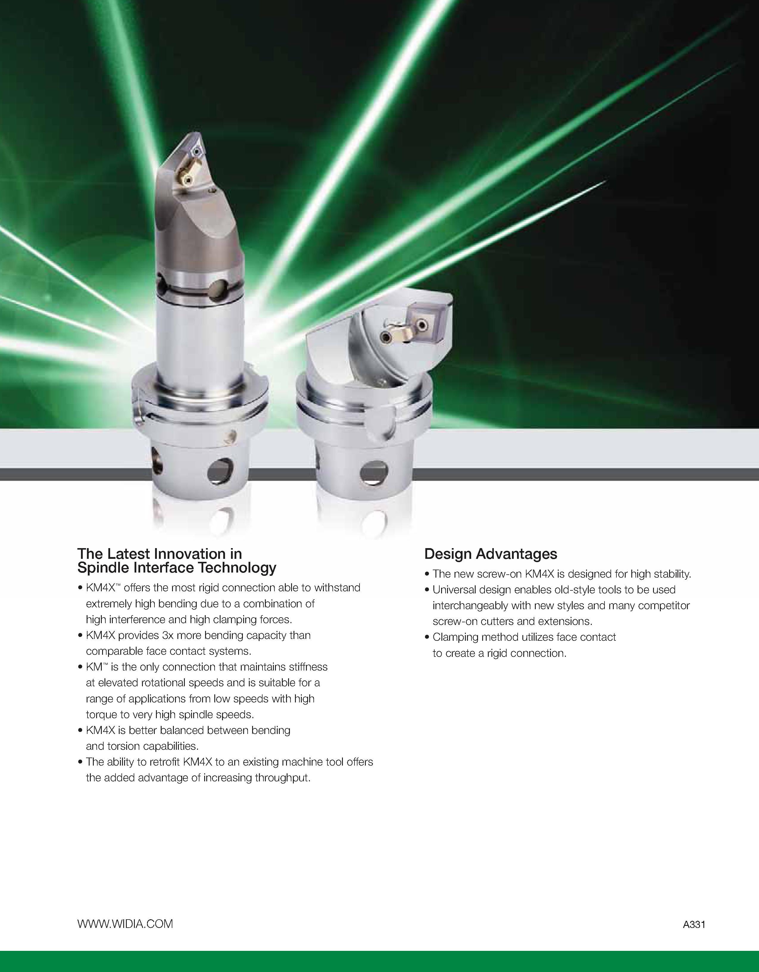 341 The Latest Innovation in Spindle Interface Technology KM4X offers the most rigid connection able to withstand extremely high bending due to a com Каталог WIDIA 2011 Инструментальная оснастка для металлорежущих станков Вспомогательный инструмент для оборудования Адаптеры Насадки Оправки Патроны Стр. A331 ENG