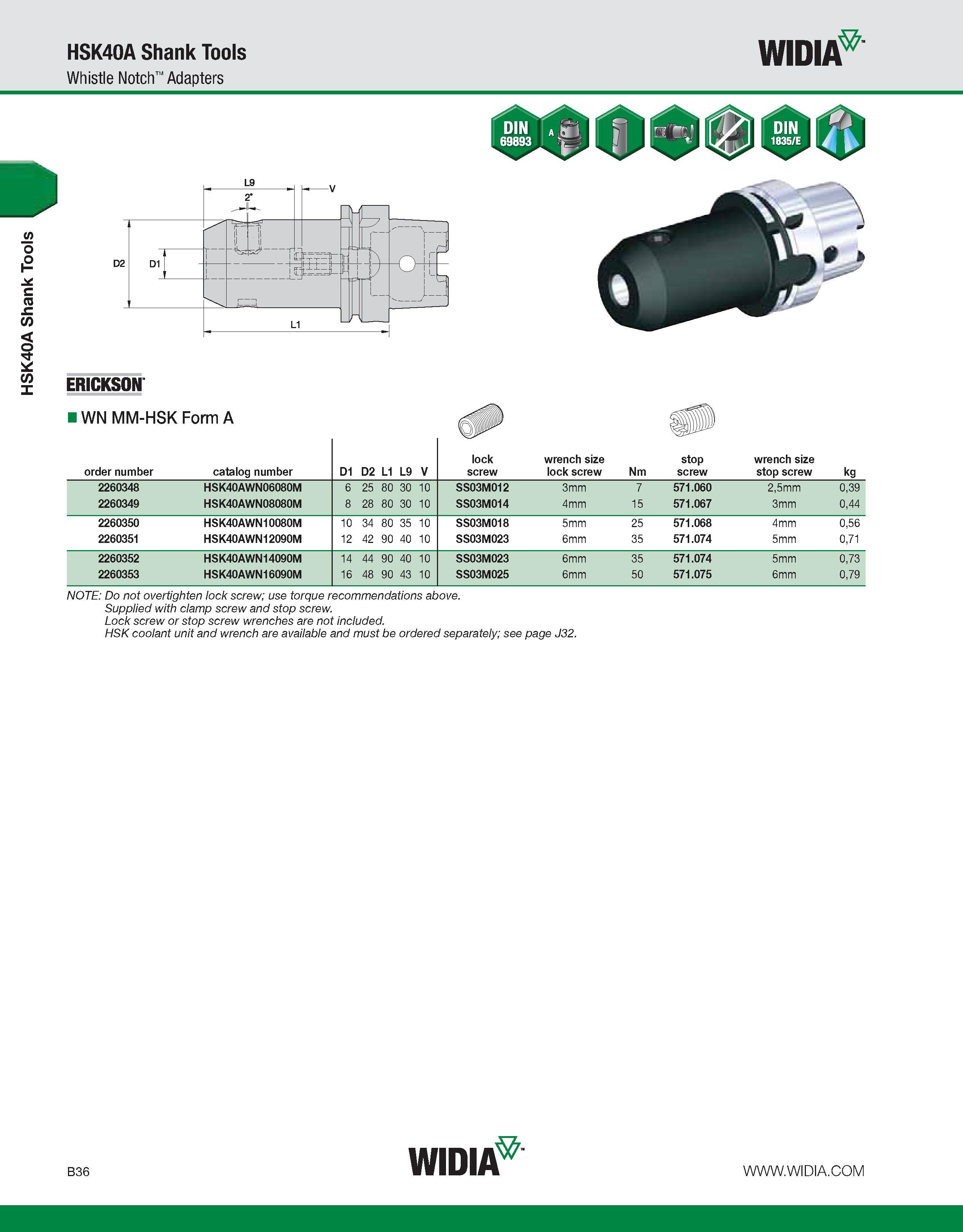 392 HSK40A Shank Tools HSK40A Shank Tools Whistle Notch Adapters WIDIA ERICKSON IWN MM-HSK Form A order number catalog number D1 D2 L1 L9 V lock scre Каталог WIDIA 2011 Инструментальная оснастка для металлорежущих станков Вспомогательный инструмент для оборудования Адаптеры Насадки Оправки Патроны Стр. B36 ENG