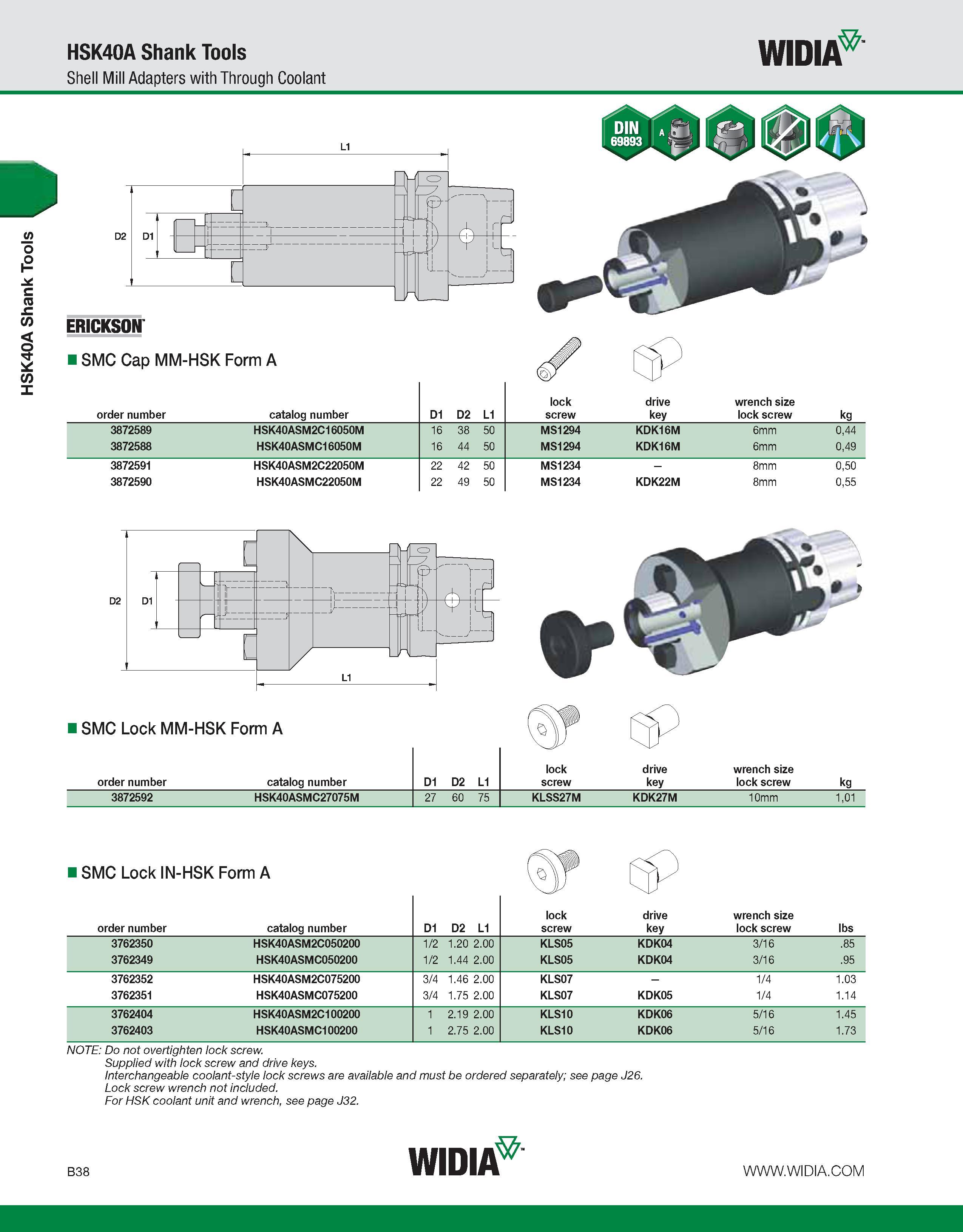 394 HSK40A Shank Tools HSK40A Shank Tools Shell Mill Adapters with Through Coolant WIDIA ERICKSON I SMC Cap MM-HSK Form A order number catalog number Каталог WIDIA 2011 Инструментальная оснастка для металлорежущих станков Вспомогательный инструмент для оборудования Адаптеры Насадки Оправки Патроны Стр. B38 ENG