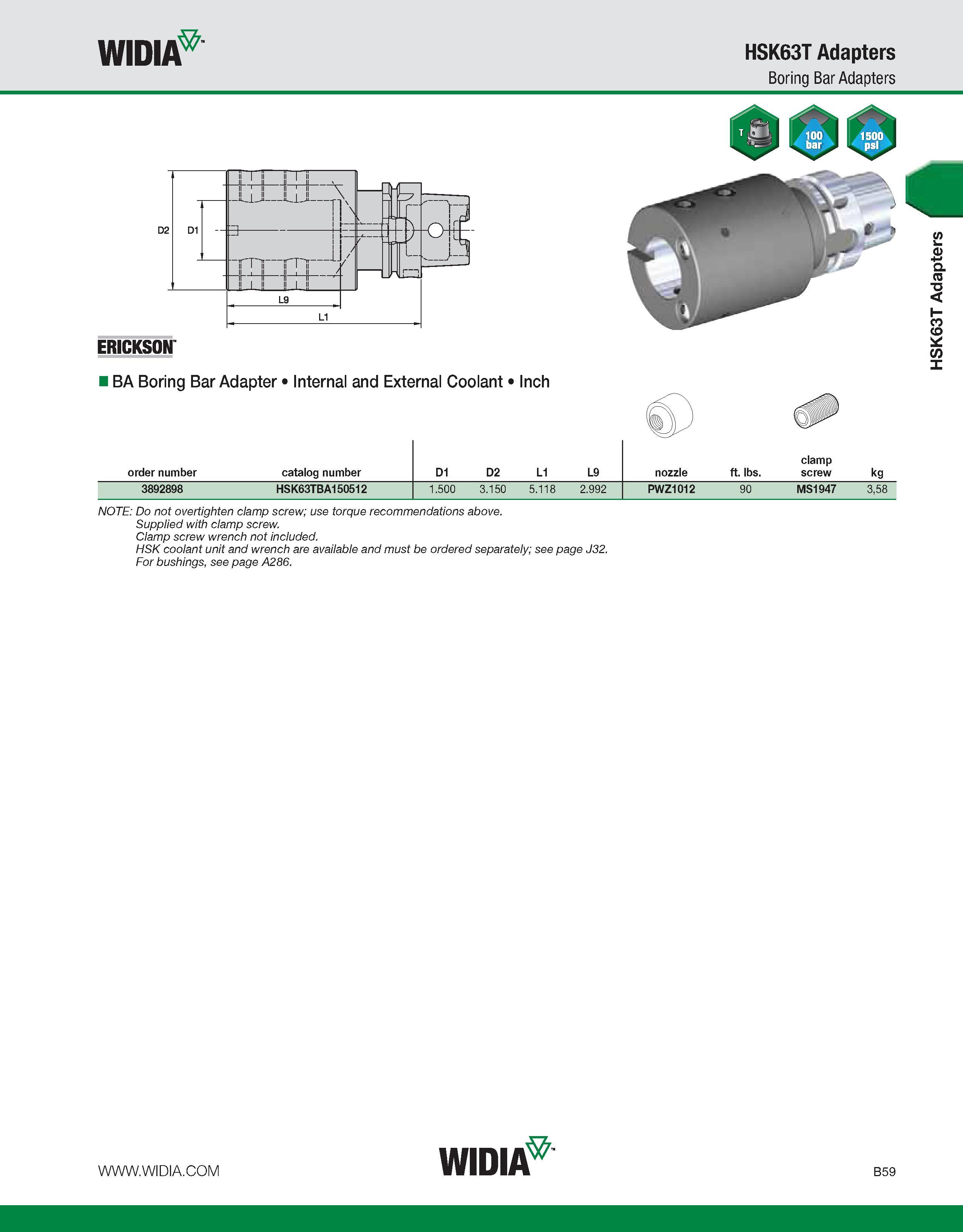 415 WIDIA HSK63T Adapters Boring Bar Adapters ERICKSON i BA Boring Bar Adapter Internal and External Coolant Inch order number catalog number D1 D2 L Каталог WIDIA 2011 Инструментальная оснастка для металлорежущих станков Вспомогательный инструмент для оборудования Адаптеры Насадки Оправки Патроны Стр. B59 ENG