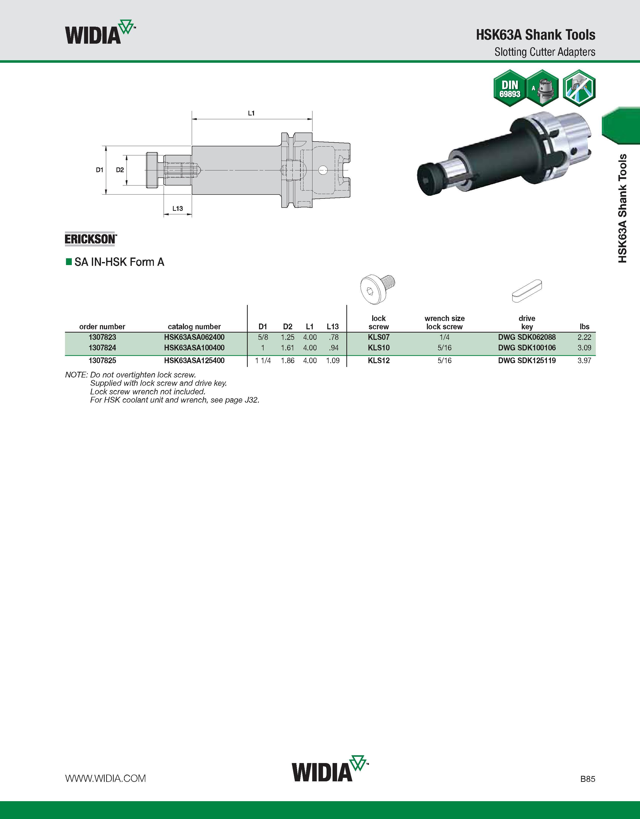 441 WIDIA HSK63A Shank Tools Slotting Cutter Adapters ERICKSON ISA IN-HSK Form A lock wrench size drive order number catalog number D1 D2 L1 L13 scre Каталог WIDIA 2011 Инструментальная оснастка для металлорежущих станков Вспомогательный инструмент для оборудования Адаптеры Насадки Оправки Патроны Стр. B85 ENG