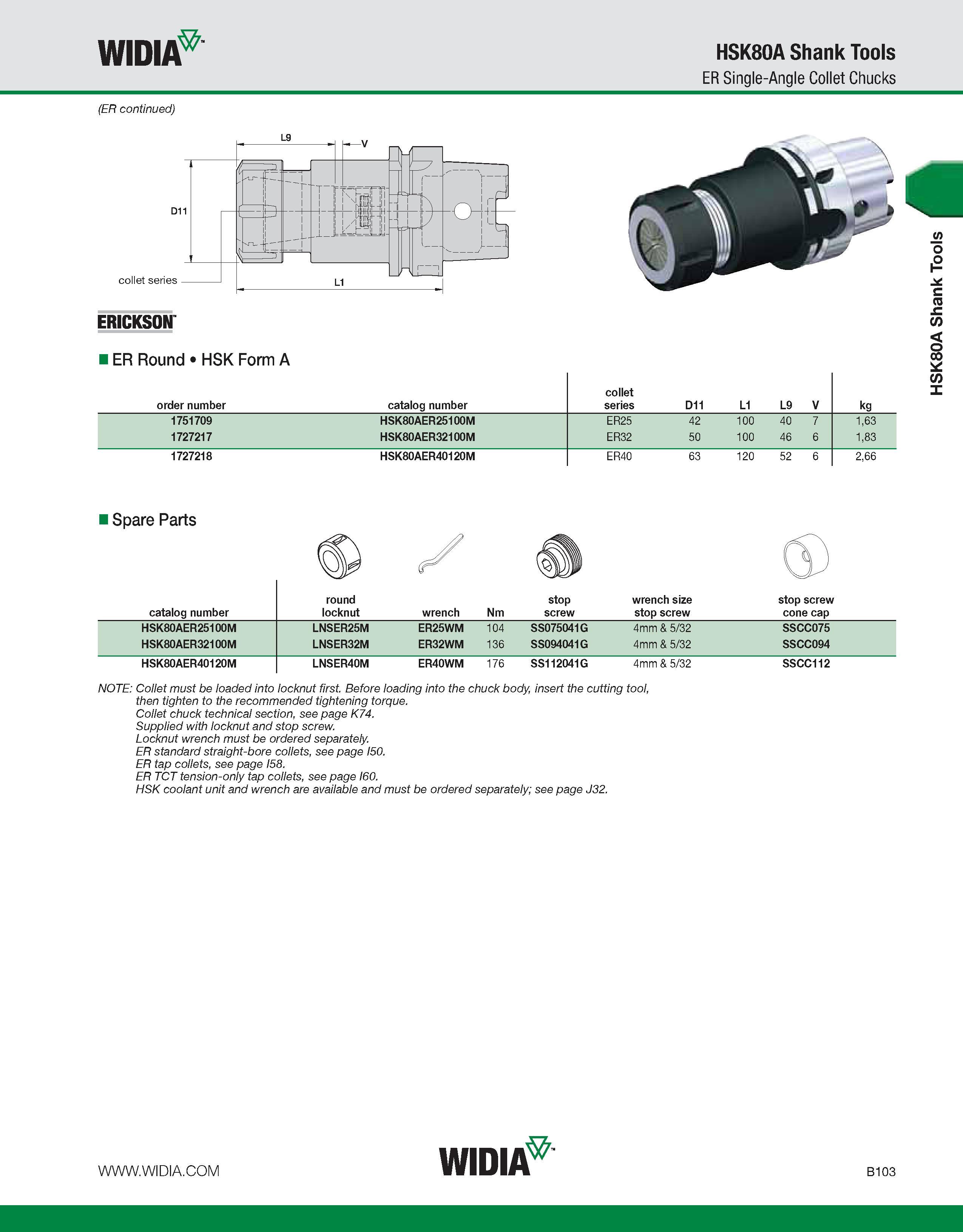 459 WIDIA HSK80A Shank Tools ER Single-Angle Collet Chucks (ER continued) ERICKSON ER Round HSK Form A order number catalog number collet series D11 Каталог WIDIA 2011 Инструментальная оснастка для металлорежущих станков Вспомогательный инструмент для оборудования Адаптеры Насадки Оправки Патроны Стр. B103 ENG