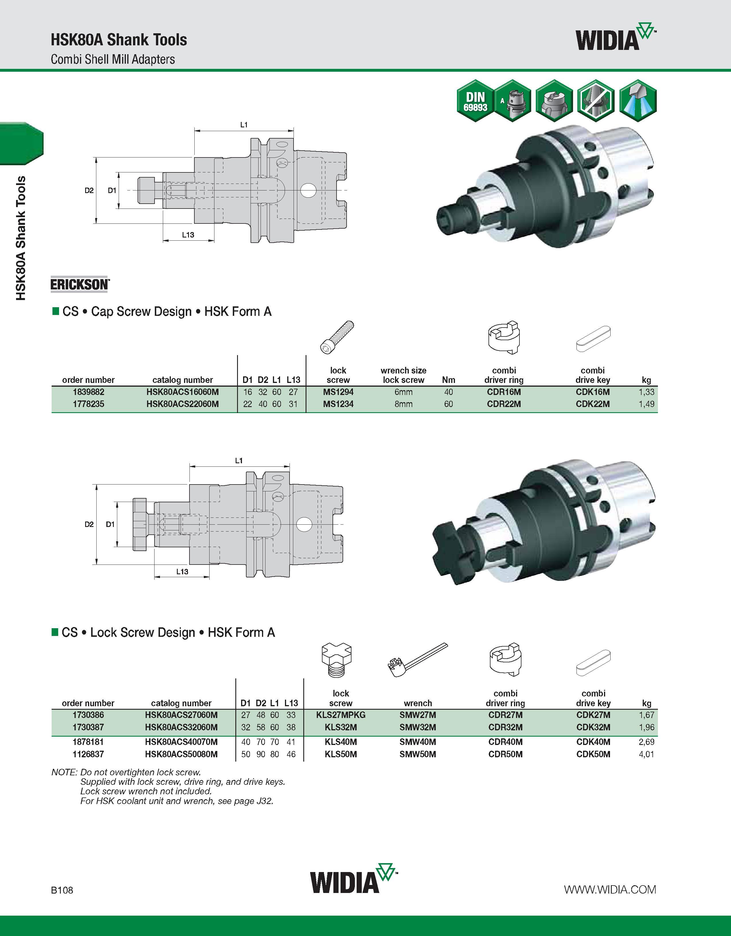 464 HSK80A Shank Tools HSK80A Shank Tools Combi Shell Mill Adapters WIDIA ERICKSON CS Cap Screw Design HSK Form A lock wrench size combi combi order Каталог WIDIA 2011 Инструментальная оснастка для металлорежущих станков Вспомогательный инструмент для оборудования Адаптеры Насадки Оправки Патроны Стр. B108 ENG