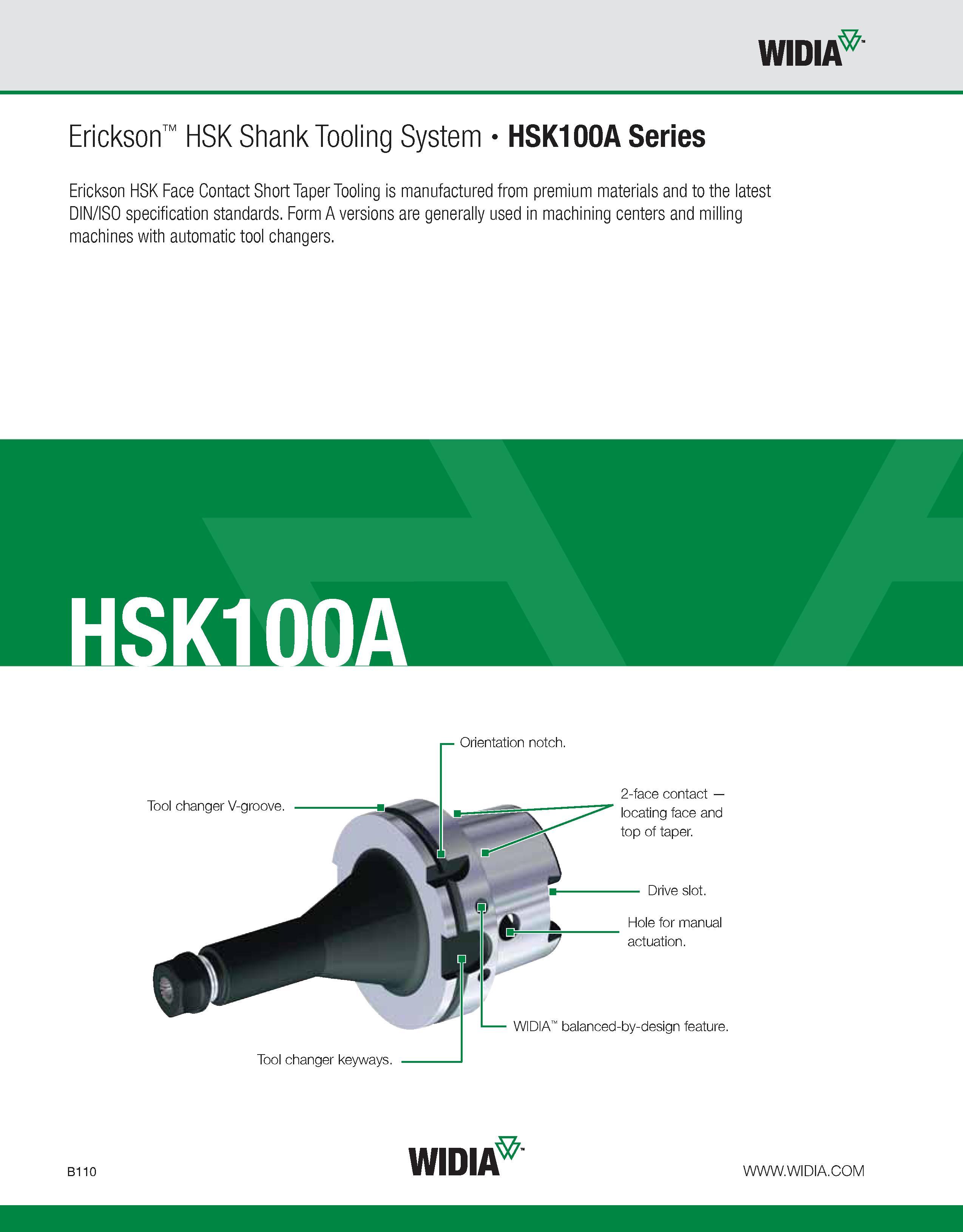 466 WIDIA Erickson HSK Shank Tooling System HSK100A Series Erickson HSK Face Contact Short Taper Tooling is manufactured from premium materials and t Каталог WIDIA 2011 Инструментальная оснастка для металлорежущих станков Вспомогательный инструмент для оборудования Адаптеры Насадки Оправки Патроны Стр. B110 ENG