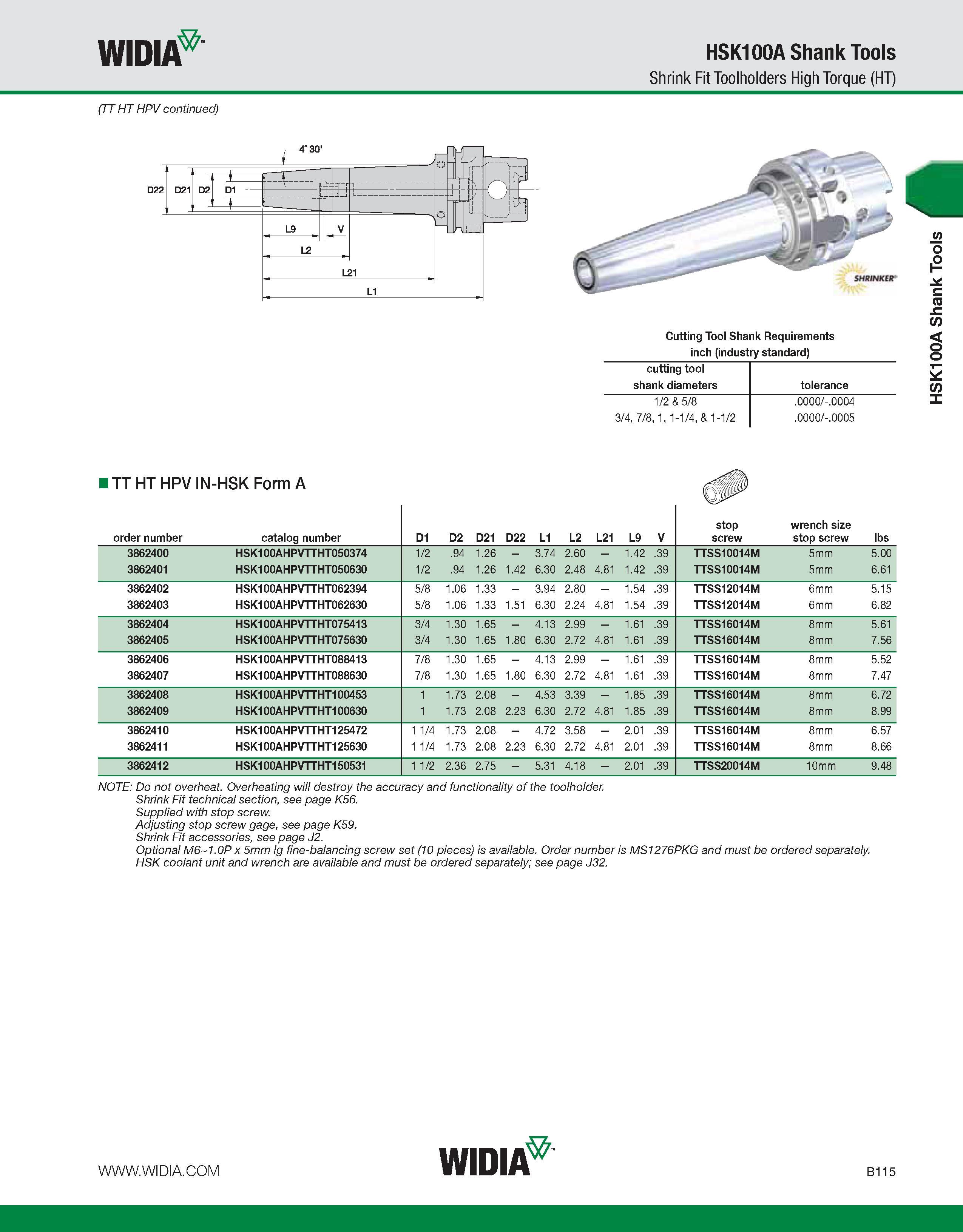471 WIDIA HSK100A Shank Tools Shrink Fit Toolholders High Torque (HT) (TT HT HPV continued) Cutting Tool Shank Requirements inch (industry standard) Каталог WIDIA 2011 Инструментальная оснастка для металлорежущих станков Вспомогательный инструмент для оборудования Адаптеры Насадки Оправки Патроны Стр. B115 ENG