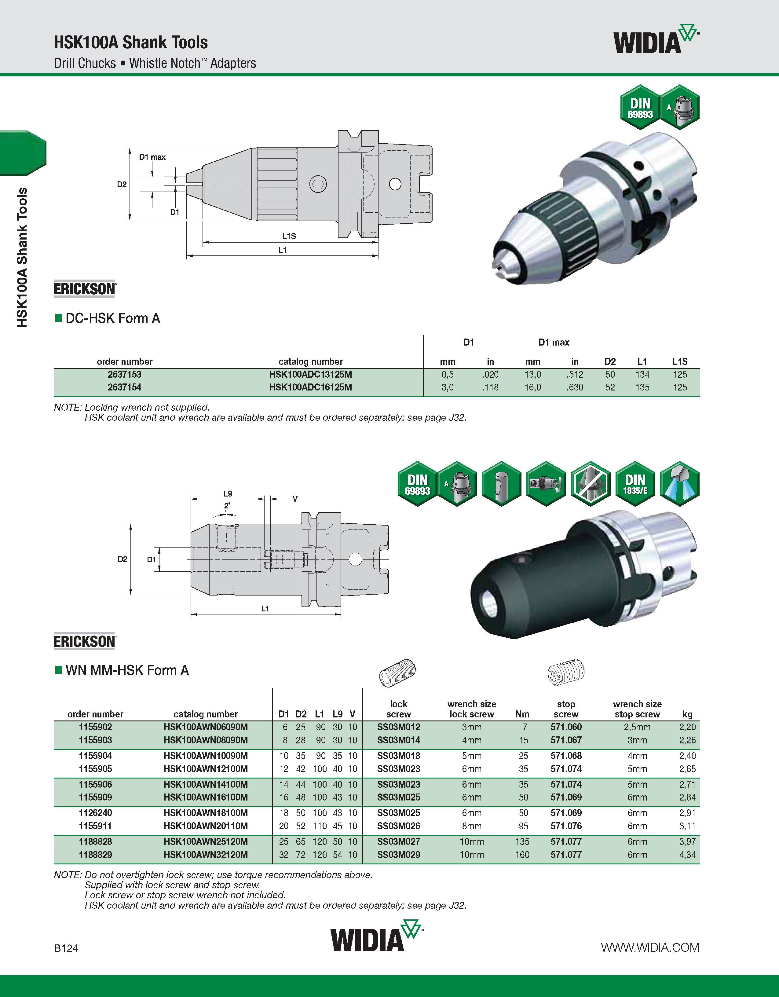 480 HSK100A Shank Tools HSK100A Shank Tools WIDIA Drill Chucks Whistle Notch Adapters DC-HSK Form A D1 D1 max order number catalog number mm in mm in Каталог WIDIA 2011 Инструментальная оснастка для металлорежущих станков Вспомогательный инструмент для оборудования Адаптеры Насадки Оправки Патроны Стр. B124 ENG