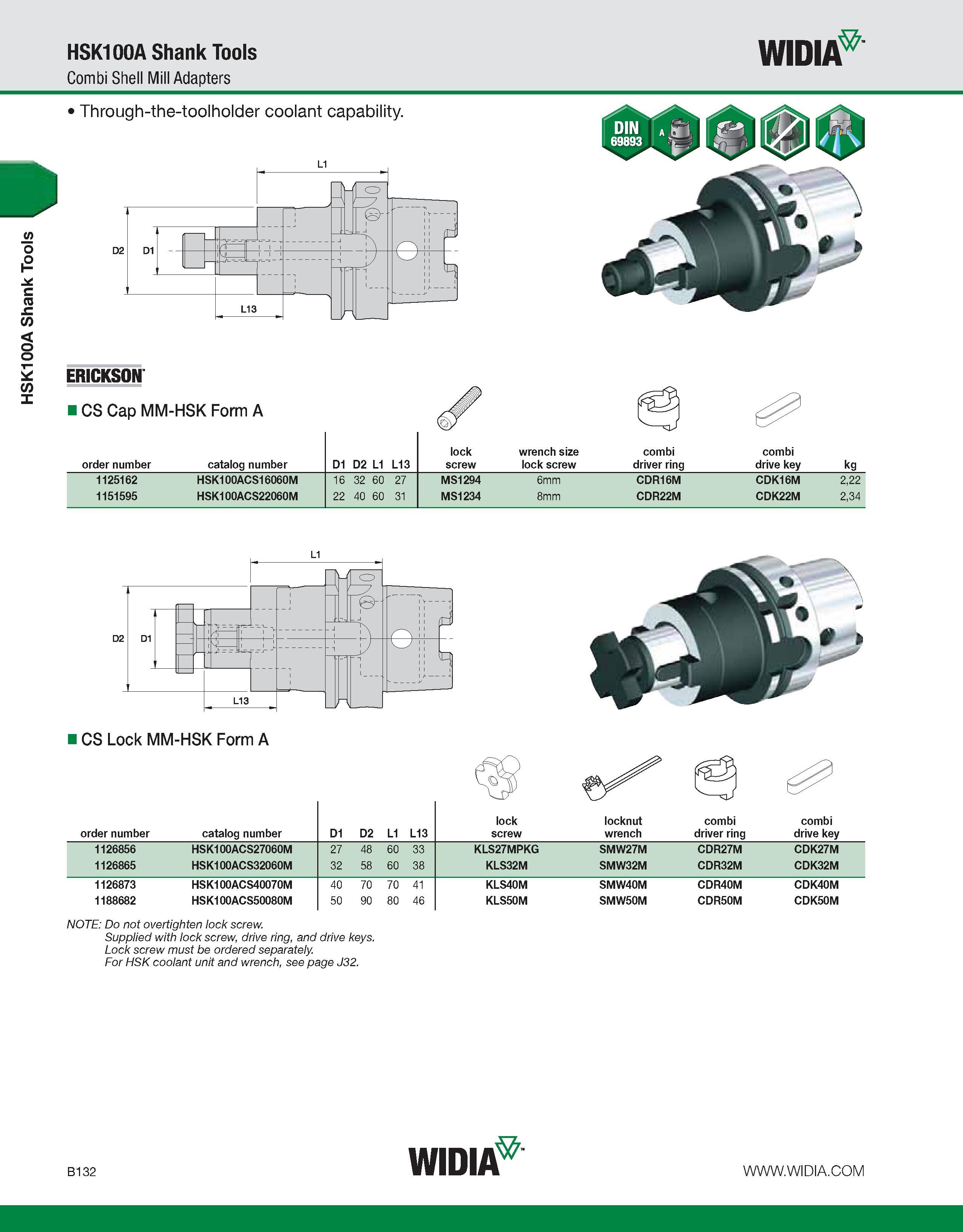 488 HSK100A Shank Tools HSK100A Shank Tools Combi Shell Mill Adapters WIDIA Through-the-toolholder coolant capability ERICKSON CS Cap MM-HSK Form A l Каталог WIDIA 2011 Инструментальная оснастка для металлорежущих станков Вспомогательный инструмент для оборудования Адаптеры Насадки Оправки Патроны Стр. B132 ENG
