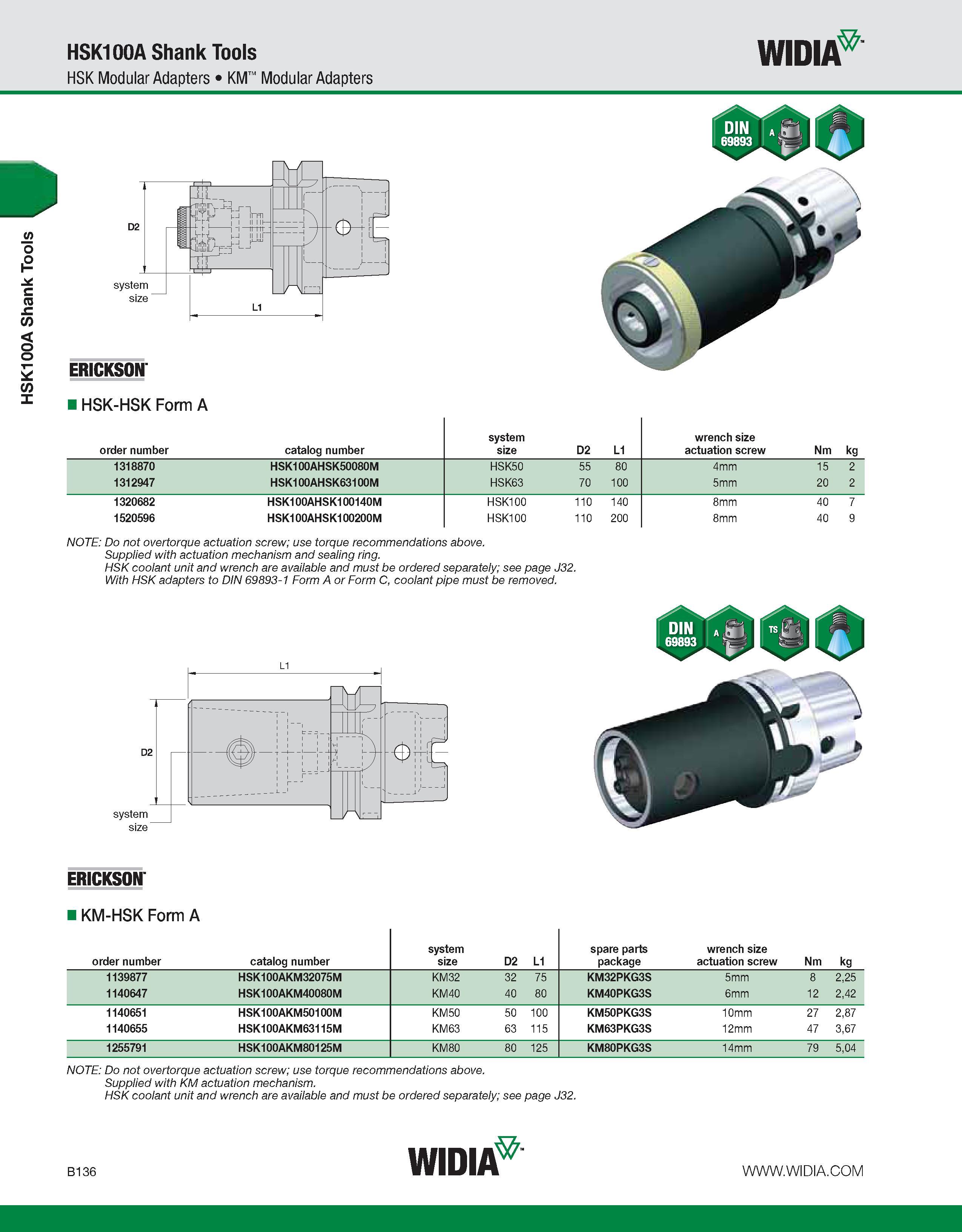492 HSK100A Shank Tools HSK100A Shank Tools HSK Modular Adapters KM Modular Adapters WIDIA system size ERICKSON HSK-HSK Form A order number catalog n Каталог WIDIA 2011 Инструментальная оснастка для металлорежущих станков Вспомогательный инструмент для оборудования Адаптеры Насадки Оправки Патроны Стр. B136 ENG