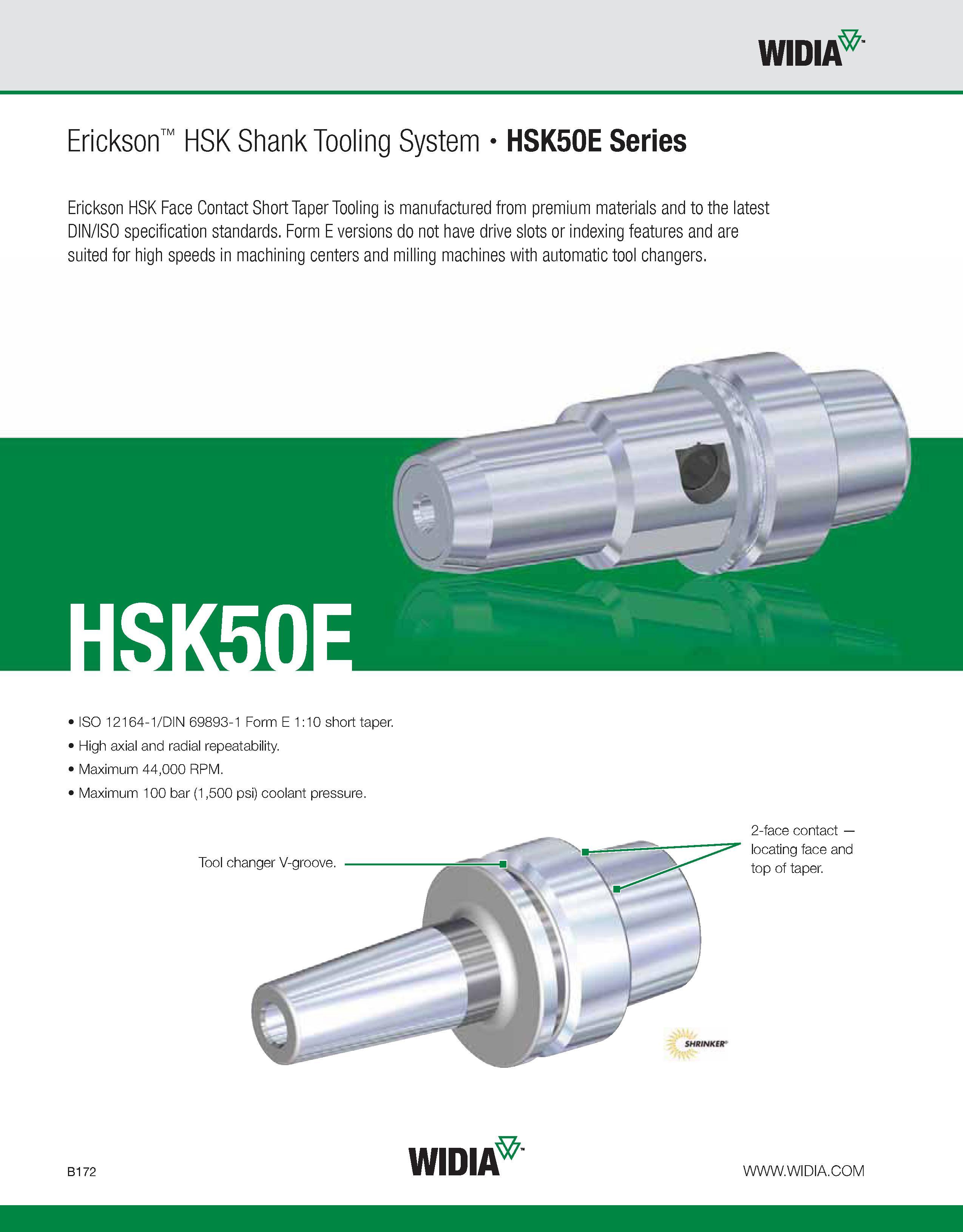 528 WIDIA Erickson HSK Shank Tooling System HSK50E Series Erickson HSK Face Contact Short Taper Tooling is manufactured from premium materials and to Каталог WIDIA 2011 Инструментальная оснастка для металлорежущих станков Вспомогательный инструмент для оборудования Адаптеры Насадки Оправки Патроны Стр. B172 ENG