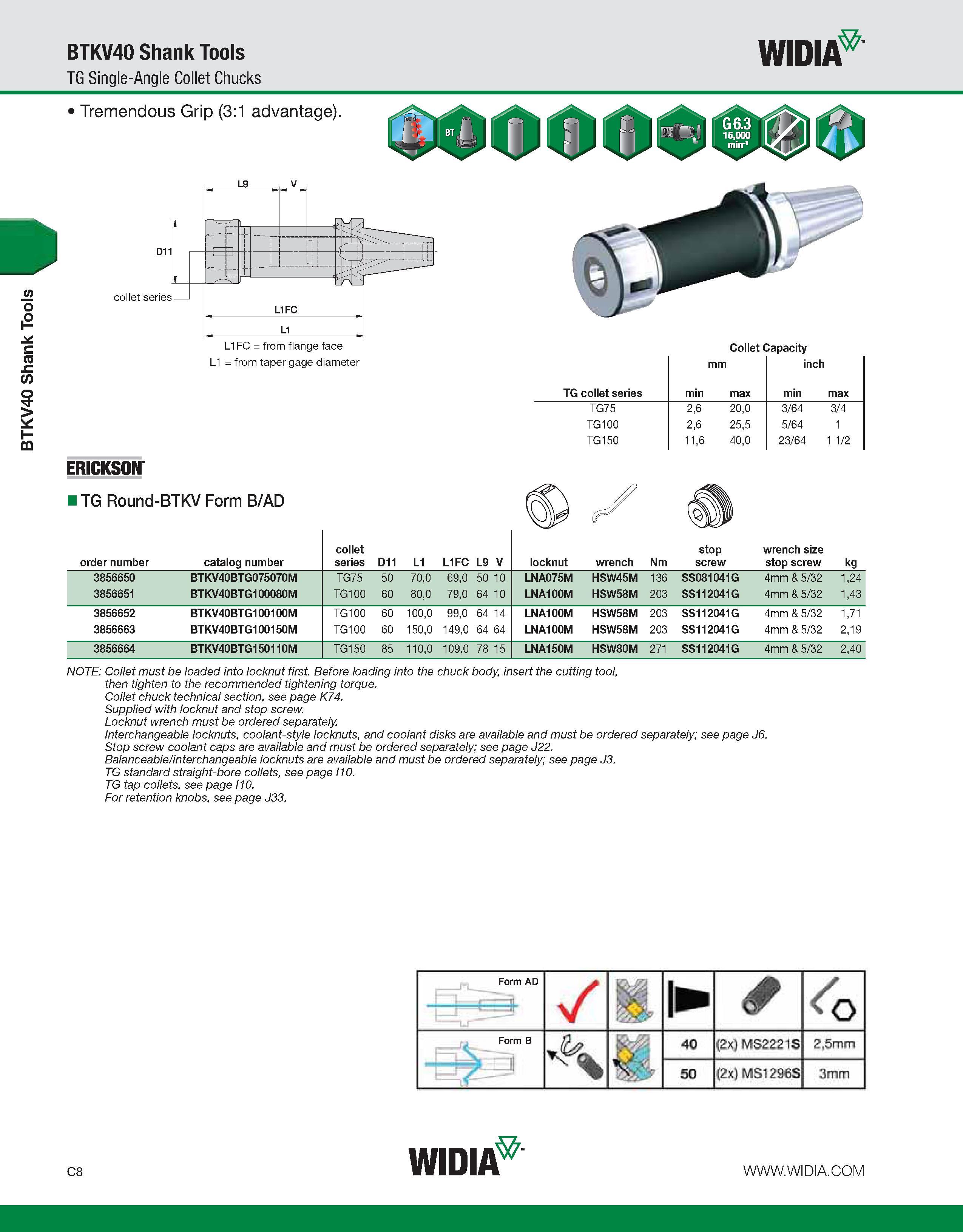 548 BTKV40 Shank Tools BTKV40 Shank Tools TG Single-Angle Collet Chucks WIDIA Tremendous Grip (3:1 advantage) Collet Capacity L1 = from taper gage di Каталог WIDIA 2011 Инструментальная оснастка для металлорежущих станков Вспомогательный инструмент для оборудования Адаптеры Насадки Оправки Патроны Стр. C8 ENG