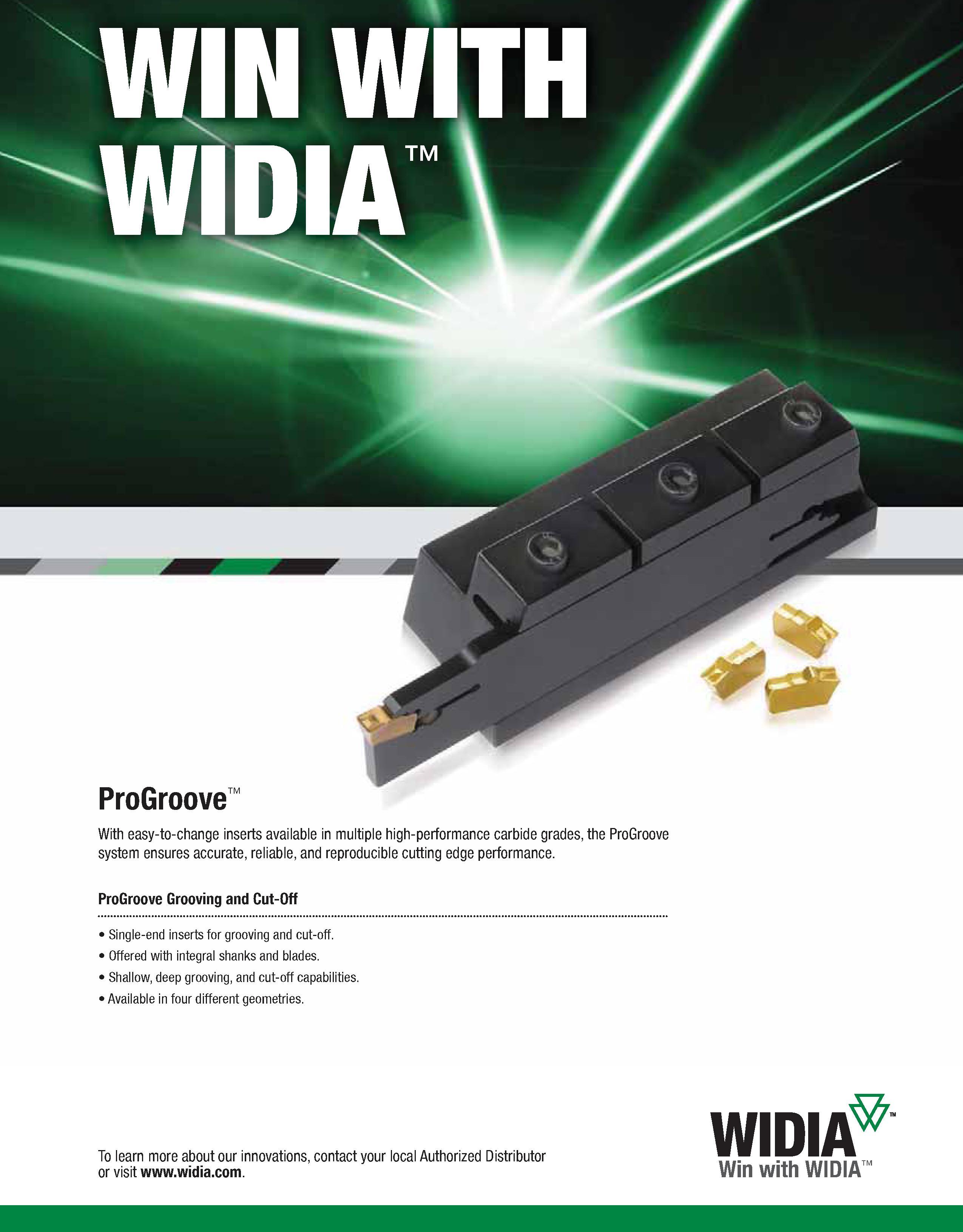 567 WIN WITH aA ProGroove With easy-to-change inserts available in multiple high-performance carbide grades, the ProGroove system ensures accurate, r Каталог WIDIA 2011 Инструментальная оснастка для металлорежущих станков Вспомогательный инструмент для оборудования Адаптеры Насадки Оправки Патроны Стр. C27 ENG