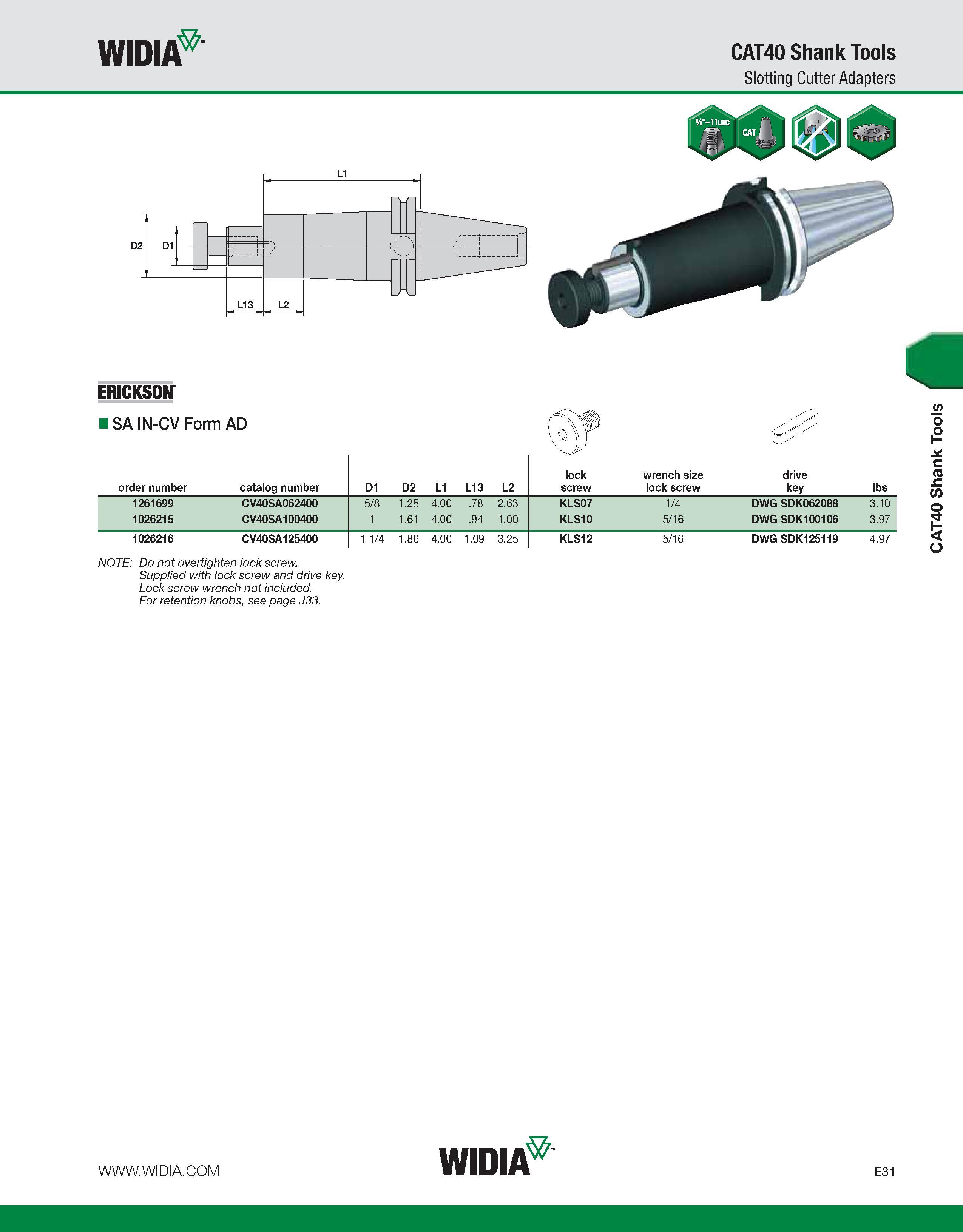 731 WIDIA CAT40 Shank Tools Slotting Cutter Adapters order number catalog number D1 D2 L1 L13 L2 lock screw wrench size lock screw drive key lbs 1261 Каталог WIDIA 2011 Инструментальная оснастка для металлорежущих станков Вспомогательный инструмент для оборудования Адаптеры Насадки Оправки Патроны Стр. E31 ENG