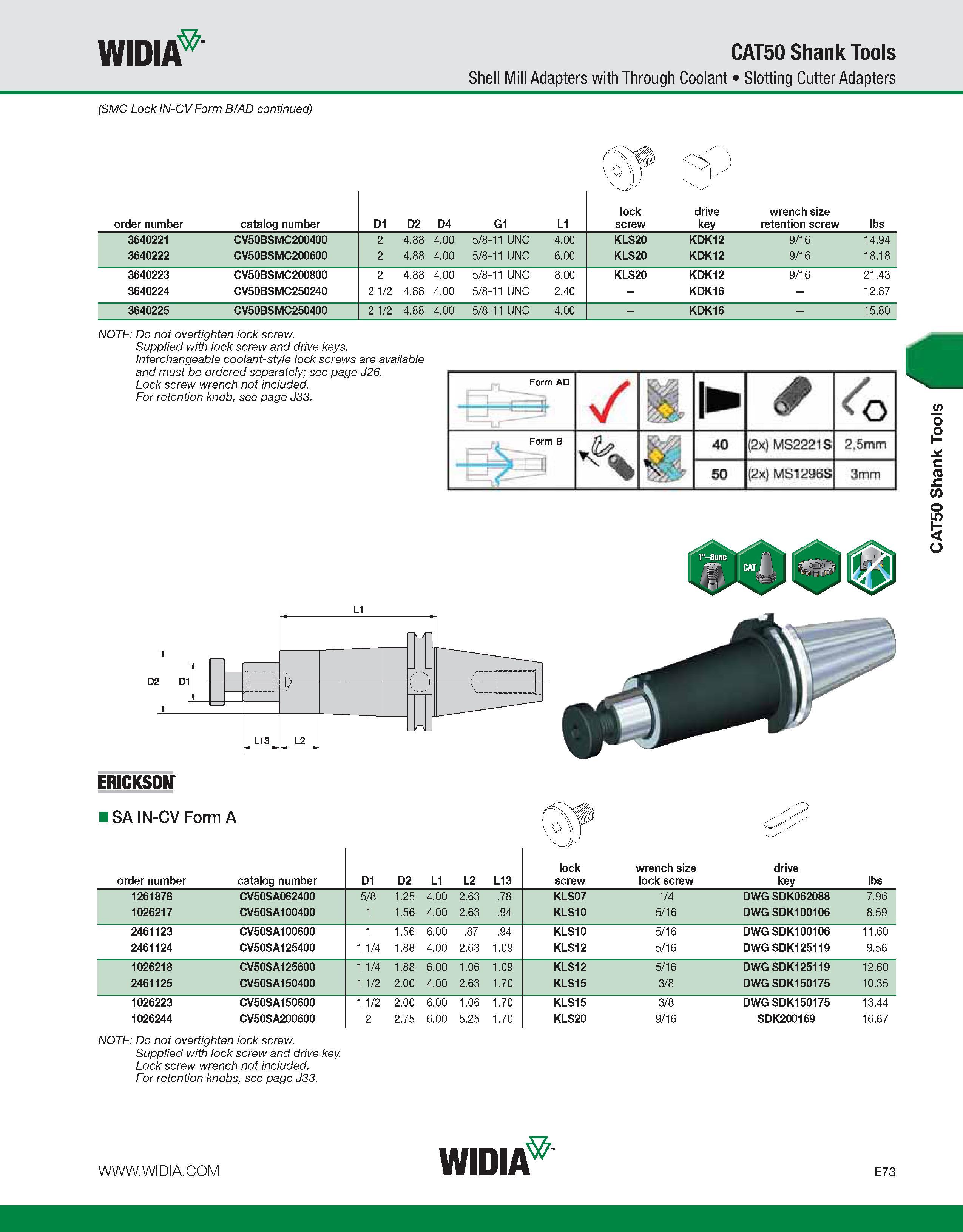 773 WIDIA CAT50 Shank Tools Shell Mill Adapters with Through Coolant Slotting Cutter Adapters (SMC Lock IN-CV Form B/AD continued) order number catal Каталог WIDIA 2011 Инструментальная оснастка для металлорежущих станков Вспомогательный инструмент для оборудования Адаптеры Насадки Оправки Патроны Стр. E73 ENG