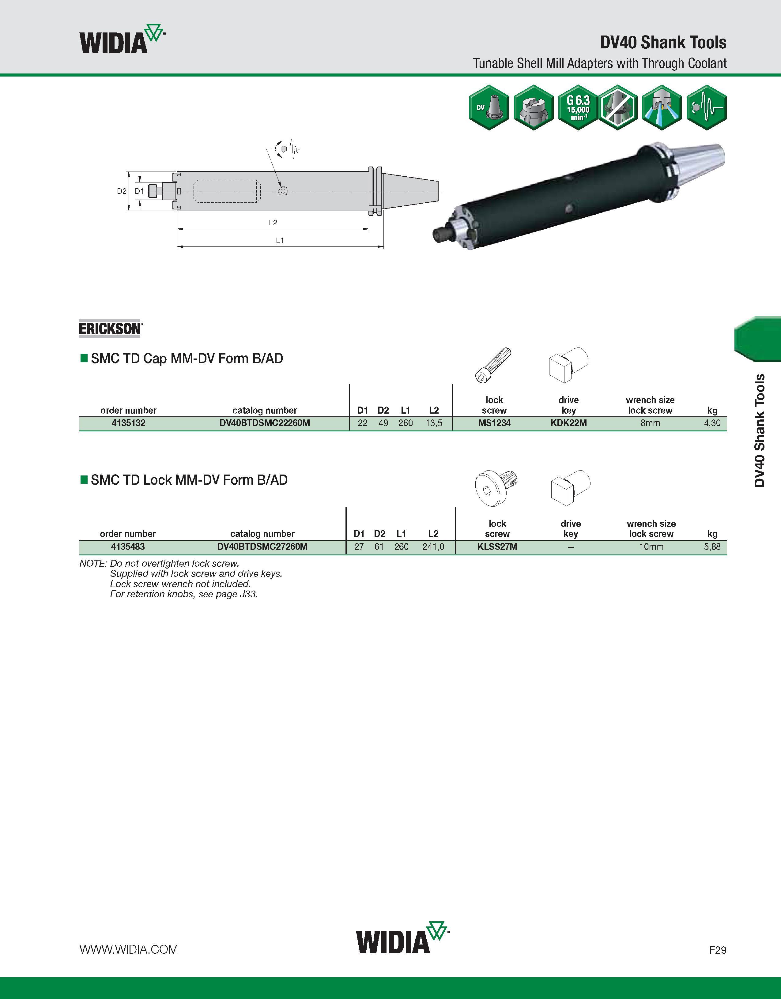 809 WIDIA DV40 Shank Tools Tunable Shell Mill Adapters with Through Coolant ERICKSON I SMC TD Cap MM-DV Form B/AD lock drive wrench size order number Каталог WIDIA 2011 Инструментальная оснастка для металлорежущих станков Вспомогательный инструмент для оборудования Адаптеры Насадки Оправки Патроны Стр. F29 ENG