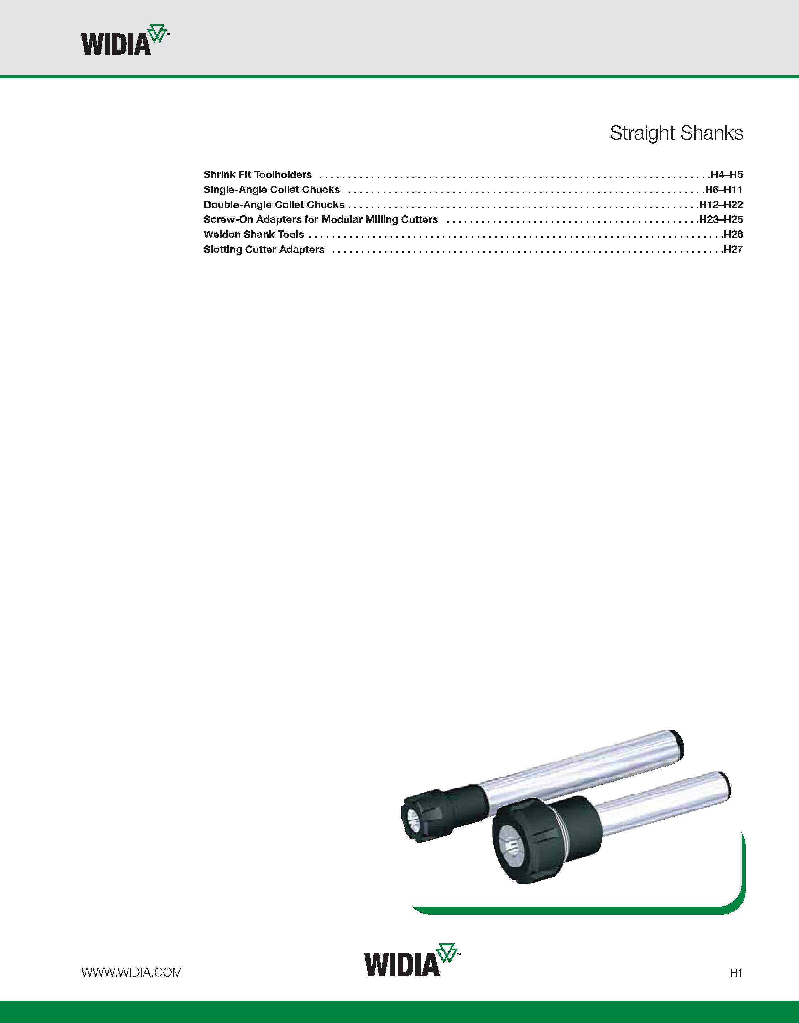 881 WIDIA Straight Shanks Shrink Fit Toolholders H4-H5 Single-Angle Collet Chucks H6-H11 Double-Angle Collet Chucks H12-H22 Screw-On Adapters for Mod Каталог WIDIA 2011 Инструментальная оснастка для металлорежущих станков Вспомогательный инструмент для оборудования Адаптеры Насадки Оправки Патроны Стр. H1 ENG
