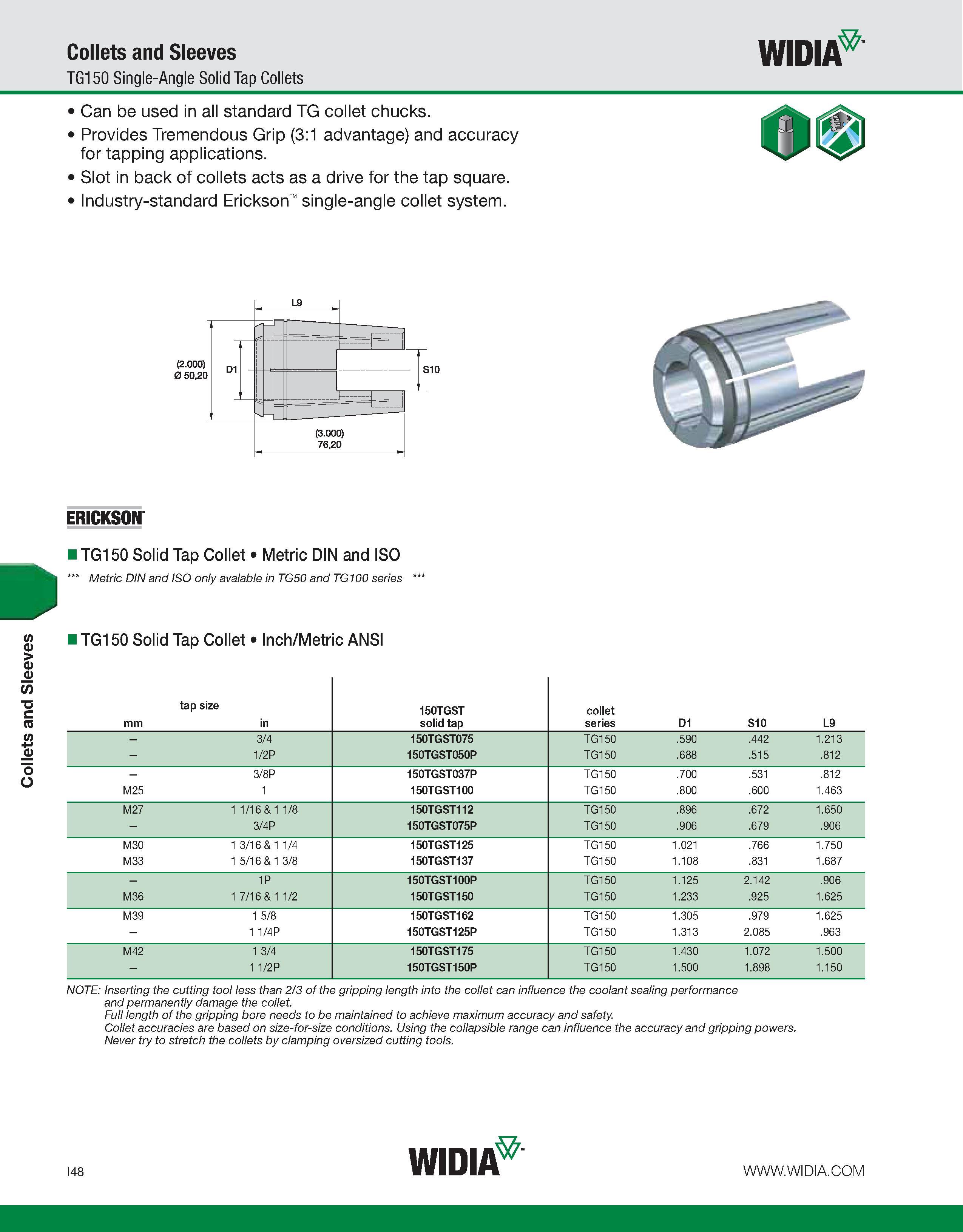 956 Collets and Sleeves Collets and Sleeves WIDIA TG150 Single-Angle Solid Tap Collets Can be used in all standard TG collet chucks Provides Tremendo Каталог WIDIA 2011 Инструментальная оснастка для металлорежущих станков Вспомогательный инструмент для оборудования Адаптеры Насадки Оправки Патроны Стр. I48 ENG