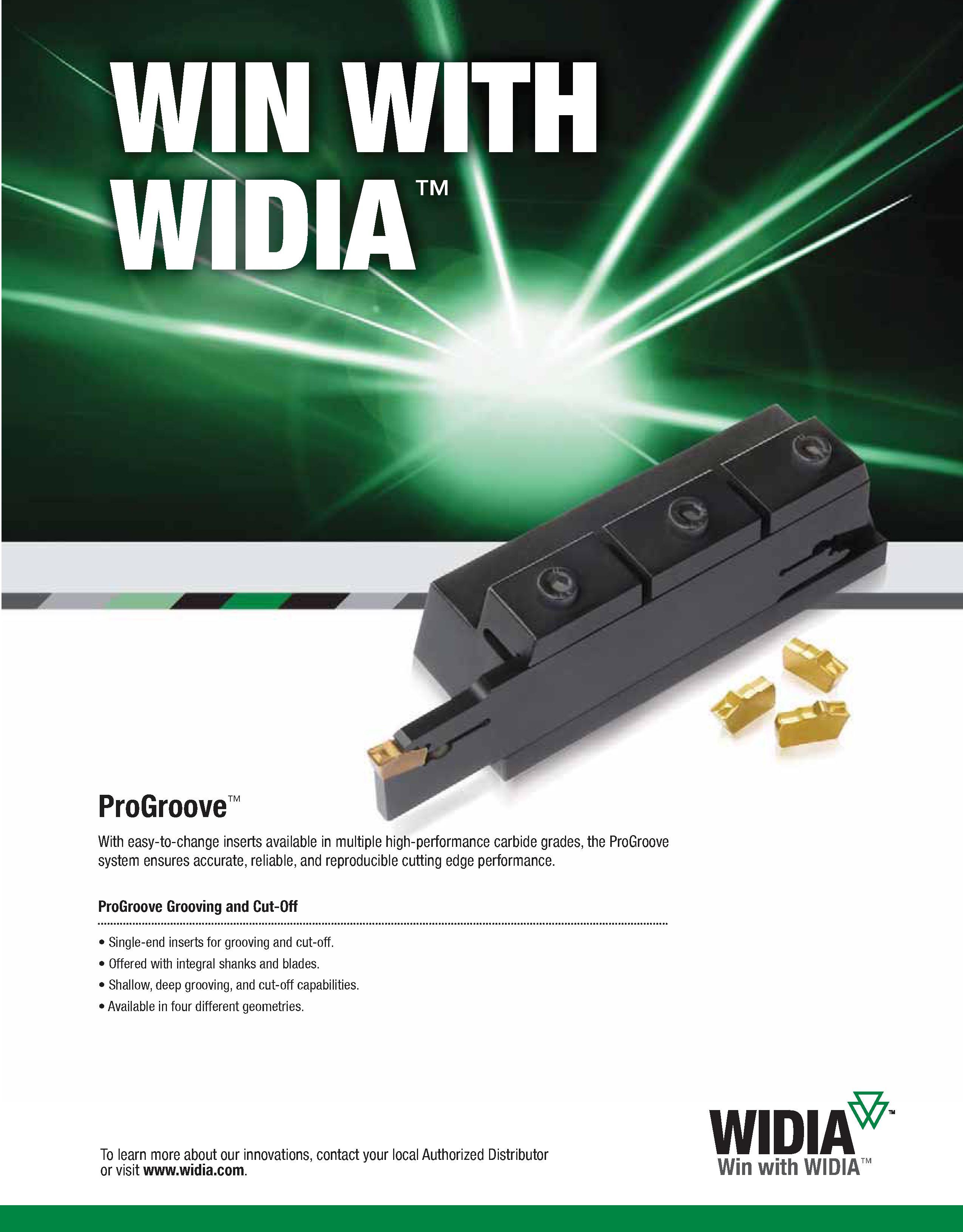 957 WIN WITH TM ProGroove With easy-to-change inserts available in multiple high-performance carbide grades, the ProGroove system ensures accurate, r Каталог WIDIA 2011 Инструментальная оснастка для металлорежущих станков Вспомогательный инструмент для оборудования Адаптеры Насадки Оправки Патроны Стр. I49 ENG