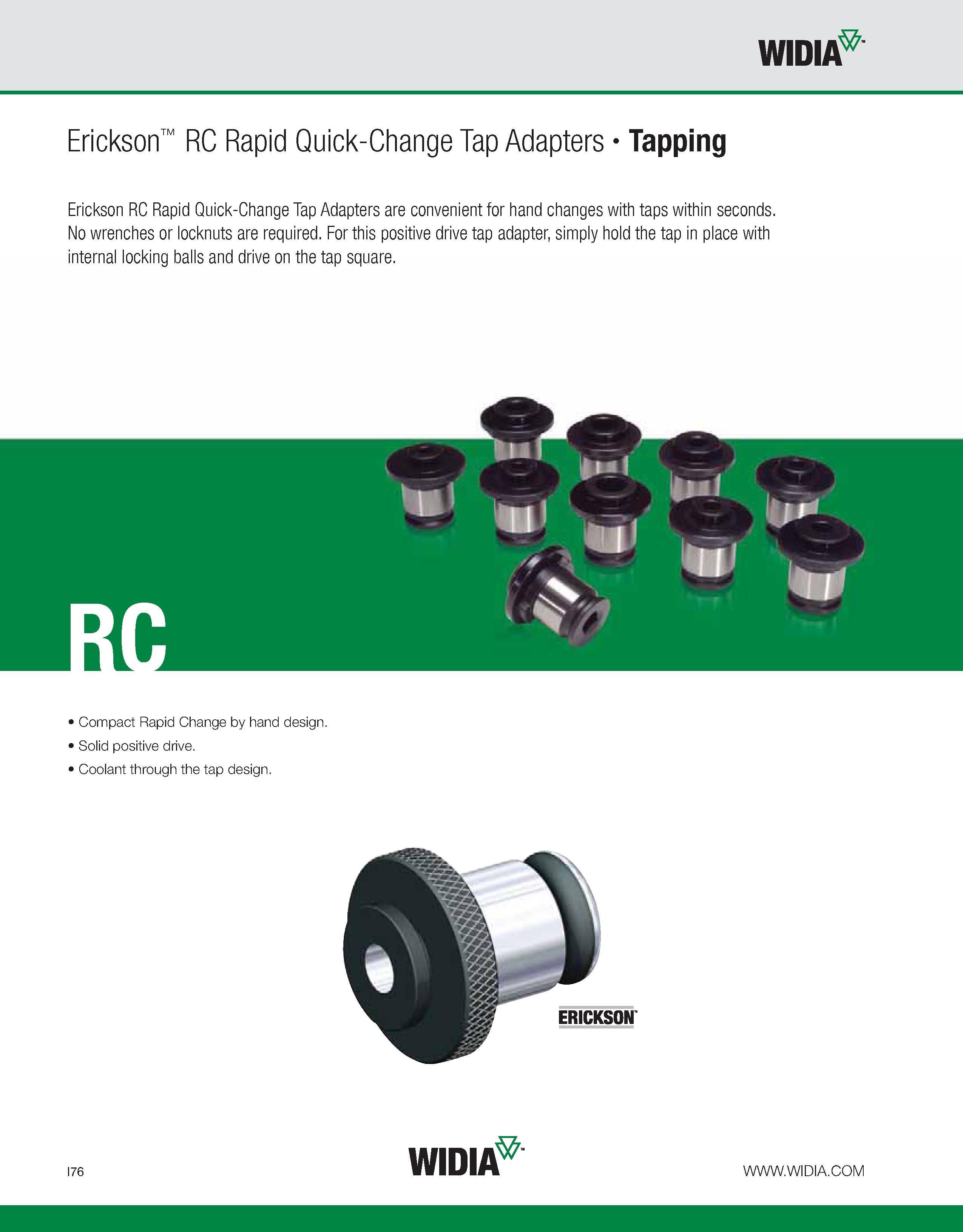 984 WIDIA Erickson RC Rapid Quick-Change Tap Adapters Tapping Erickson RC Rapid Quick-Change Tap Adapters are convenient for hand changes with taps w Каталог WIDIA 2011 Инструментальная оснастка для металлорежущих станков Вспомогательный инструмент для оборудования Адаптеры Насадки Оправки Патроны Стр. I76 ENG