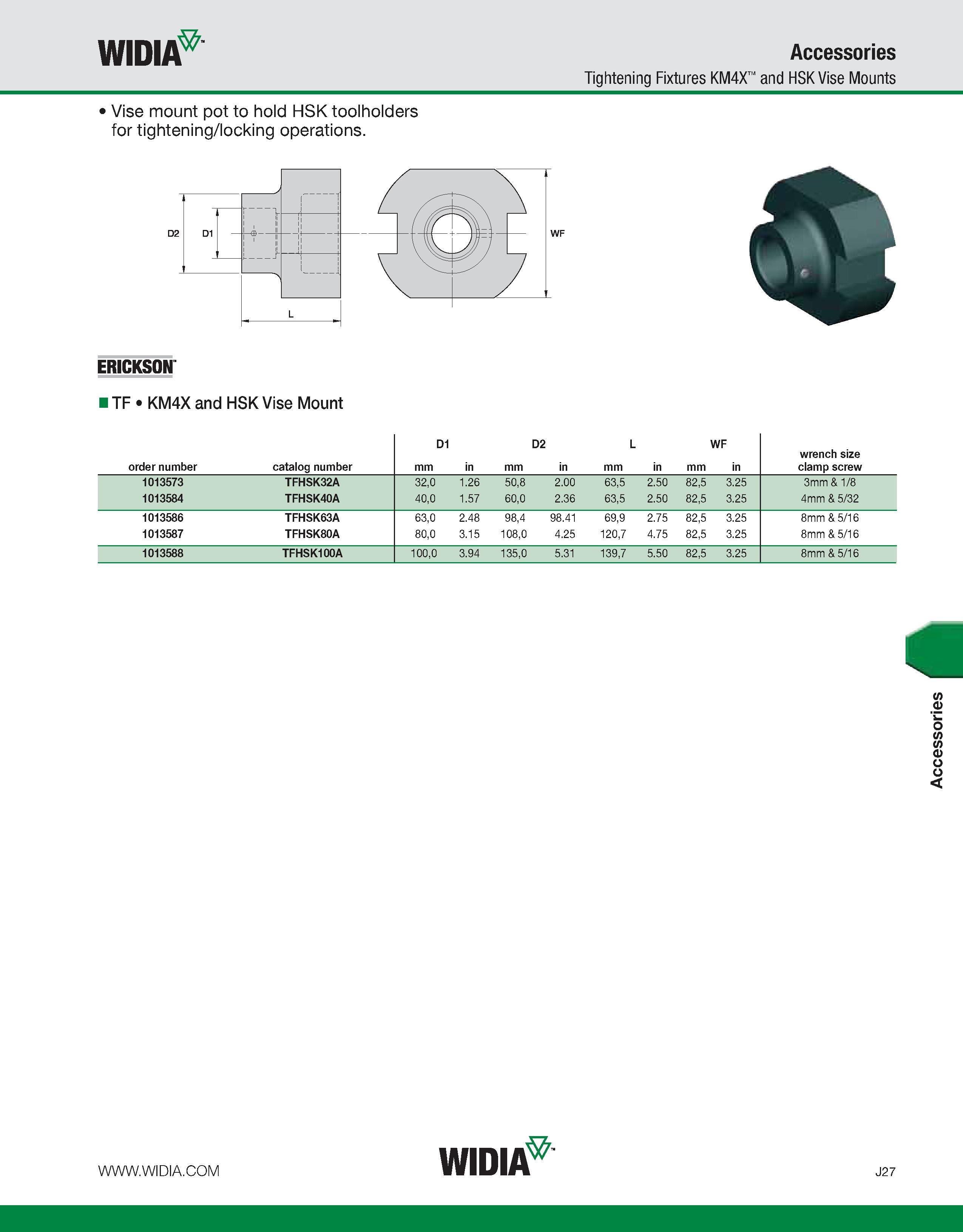 1017 WIDIA Accessories Tightening Fixtures KM4X and HSK Vise Mounts Vise mount pot to hold HSK toolholders for tightening/locking operations ERICKSON Каталог WIDIA 2011 Инструментальная оснастка для металлорежущих станков Вспомогательный инструмент для оборудования Адаптеры Насадки Оправки Патроны Стр. J27 ENG