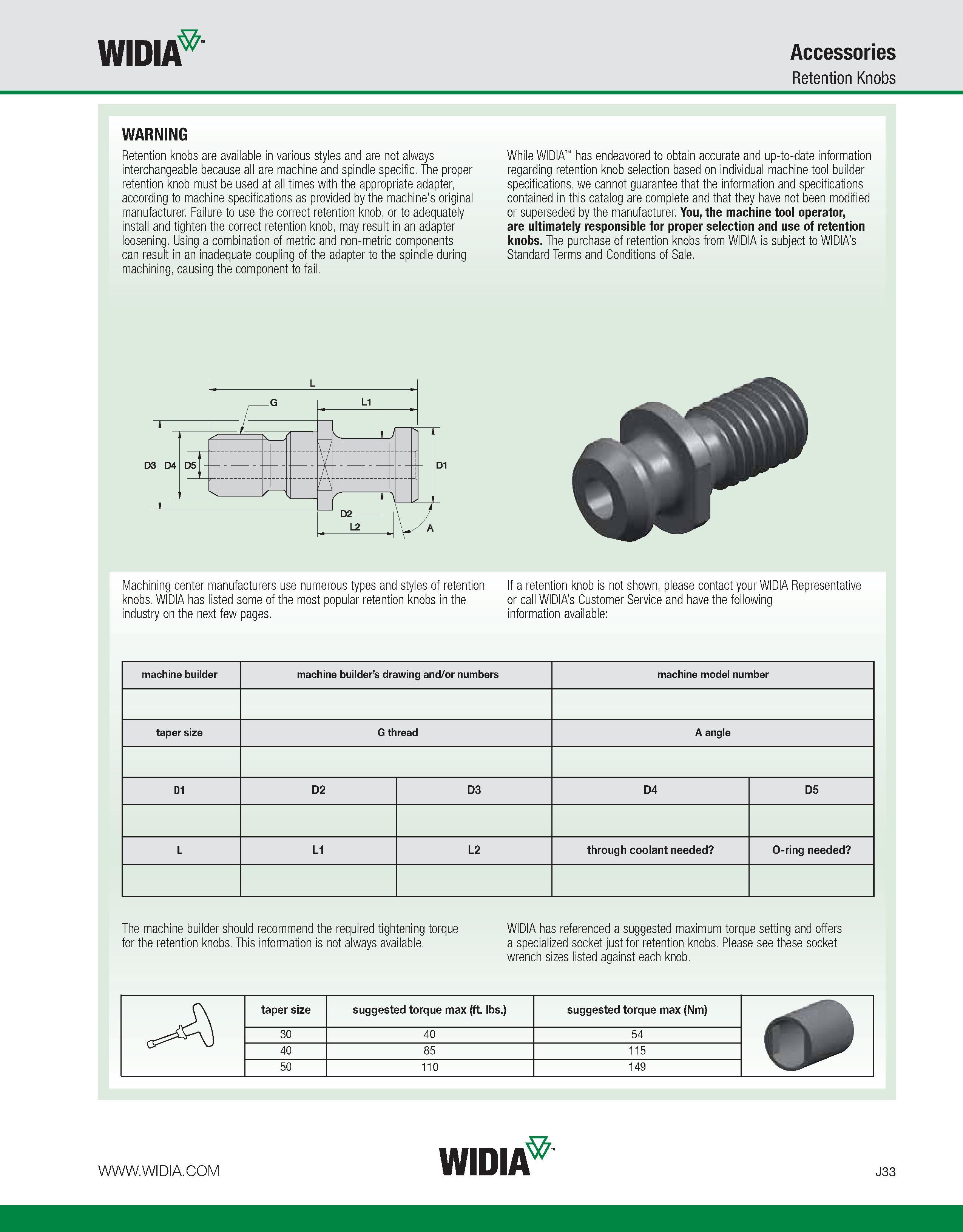 1023 WIDIA Accessories Retention Knobs WARNING Retention knobs are available in various styles and are not always interchangeable because all are mach Каталог WIDIA 2011 Инструментальная оснастка для металлорежущих станков Вспомогательный инструмент для оборудования Адаптеры Насадки Оправки Патроны Стр. J33 ENG
