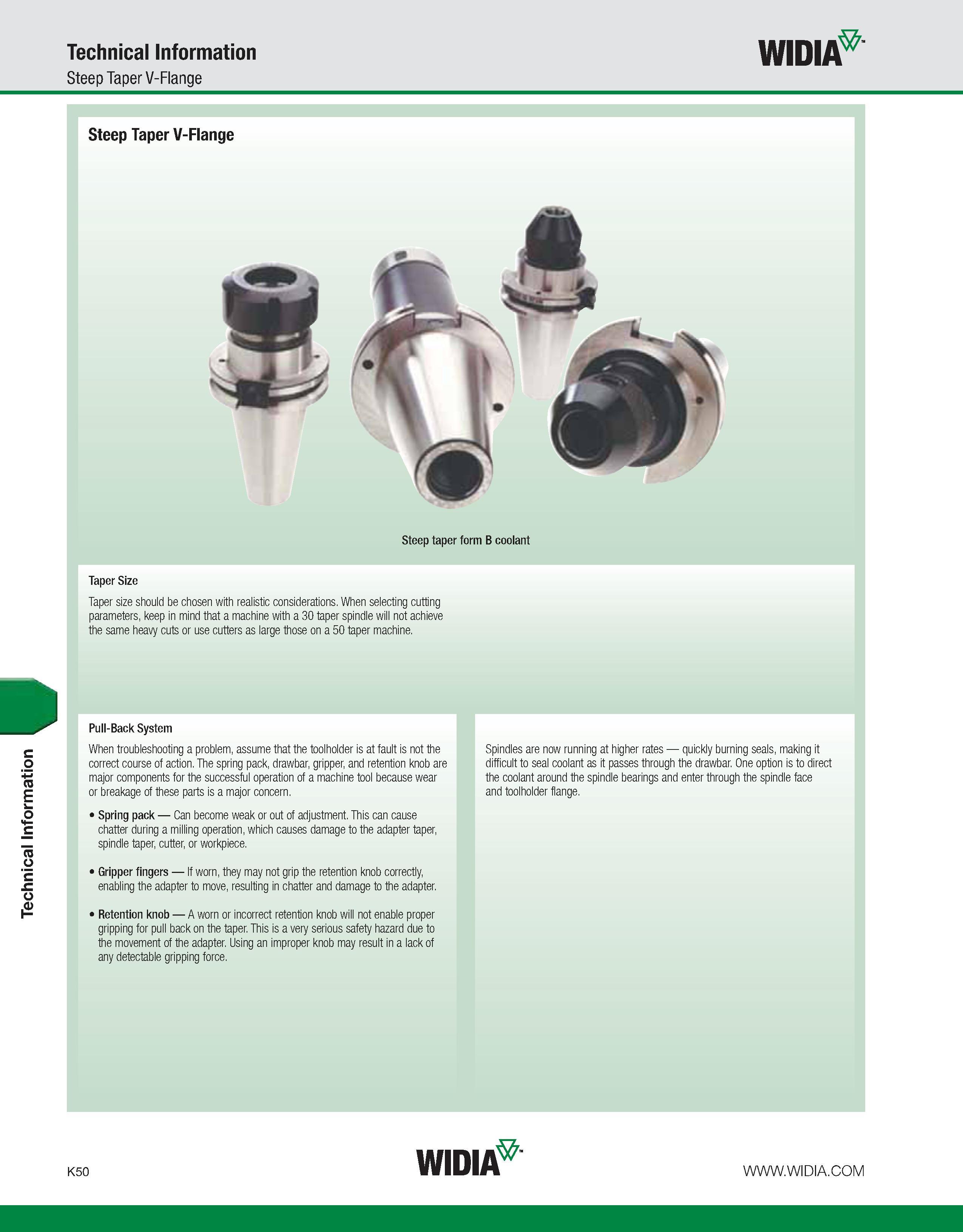 1086 Technical Information Technical Information Steep Taper V-Flange WIDIA Steep Taper V-Flange Steep taper form B coolant Taper Size Taper size shou Каталог WIDIA 2011 Инструментальная оснастка для металлорежущих станков Вспомогательный инструмент для оборудования Адаптеры Насадки Оправки Патроны Стр. K50 ENG