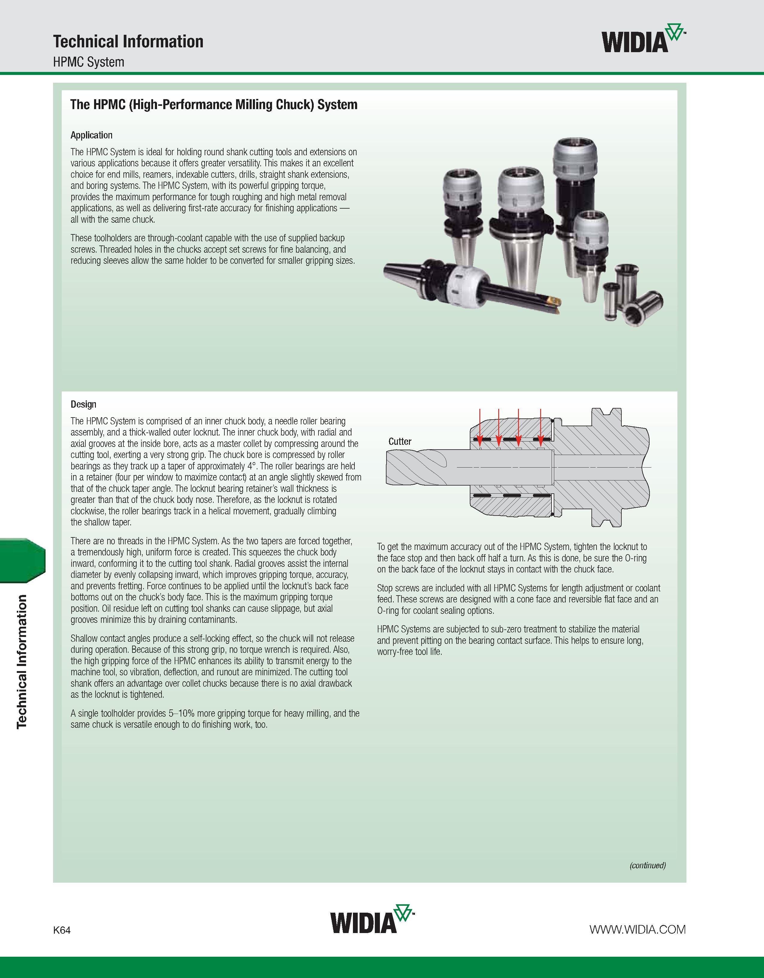 1100 Technical Information Technical Information HPMC System WIDIA The HPMC (High-Performance Milling Chuck) System Application The HPMC System is ide Каталог WIDIA 2011 Инструментальная оснастка для металлорежущих станков Вспомогательный инструмент для оборудования Адаптеры Насадки Оправки Патроны Стр. K64 ENG