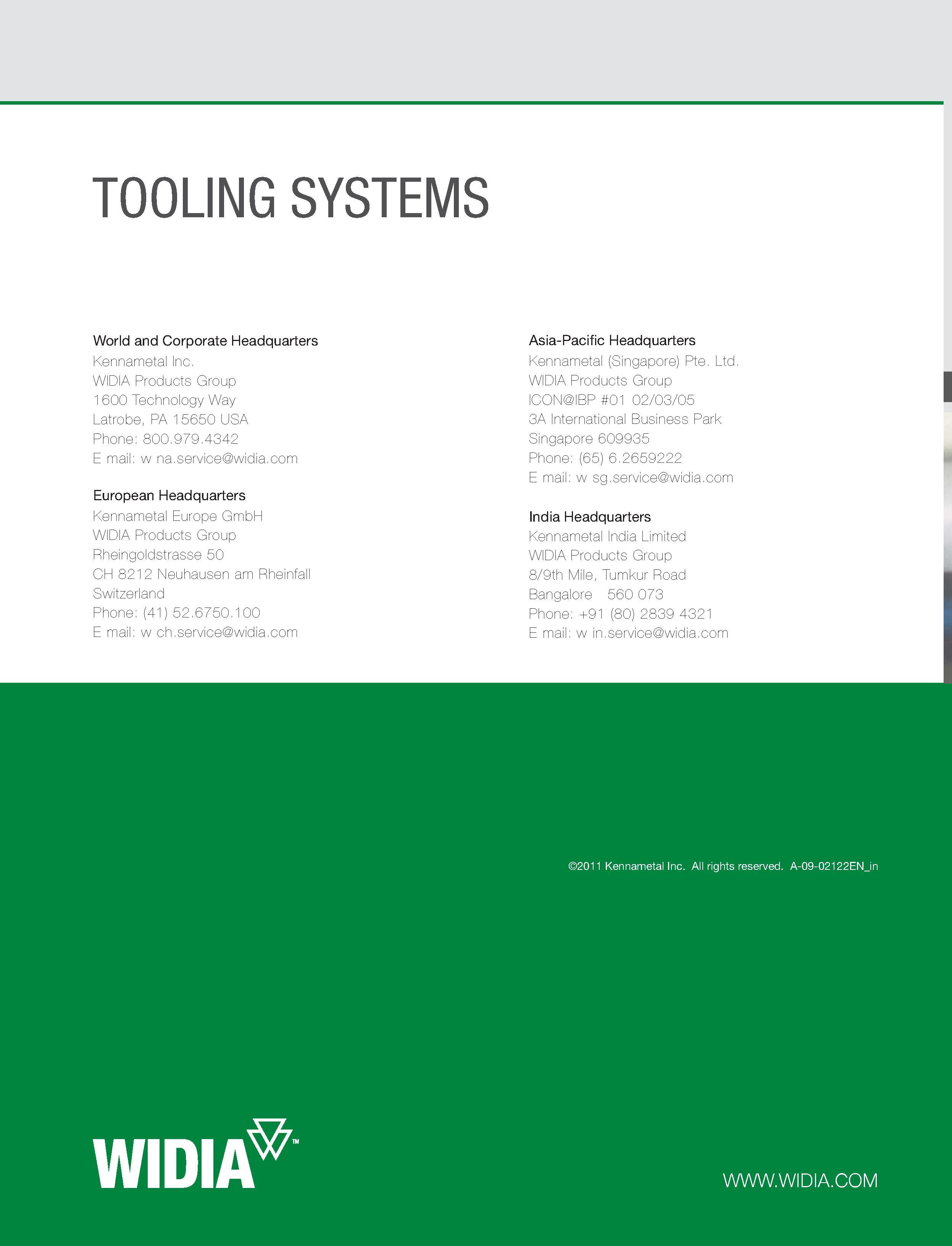 1190 TOOLING SYSTEMS World and Corporate Headquarters KennametalInc WIDIA Products Group 1600 Technology Way Latrobe, PA 15650 USA Phone: 800 979 4342 Каталог WIDIA 2011 Инструментальная оснастка для металлорежущих станков Вспомогательный инструмент для оборудования Адаптеры Насадки Оправки Патроны Стр.  ENG