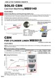 244 CBN & PCD TURNING INSERTS CBN & PCD TURNING INSERTS SOLID CBN Cast Iron Machining MBS140 FEATURES Supports high-efficiency machining with large d Каталог MITSUBISHI 2020 Режущий инструмент для станков по металлу Фрезы концевые монолитные из твердого сплава и сборные со сменными режущими пластинами Резцы Сверла Стр. B014