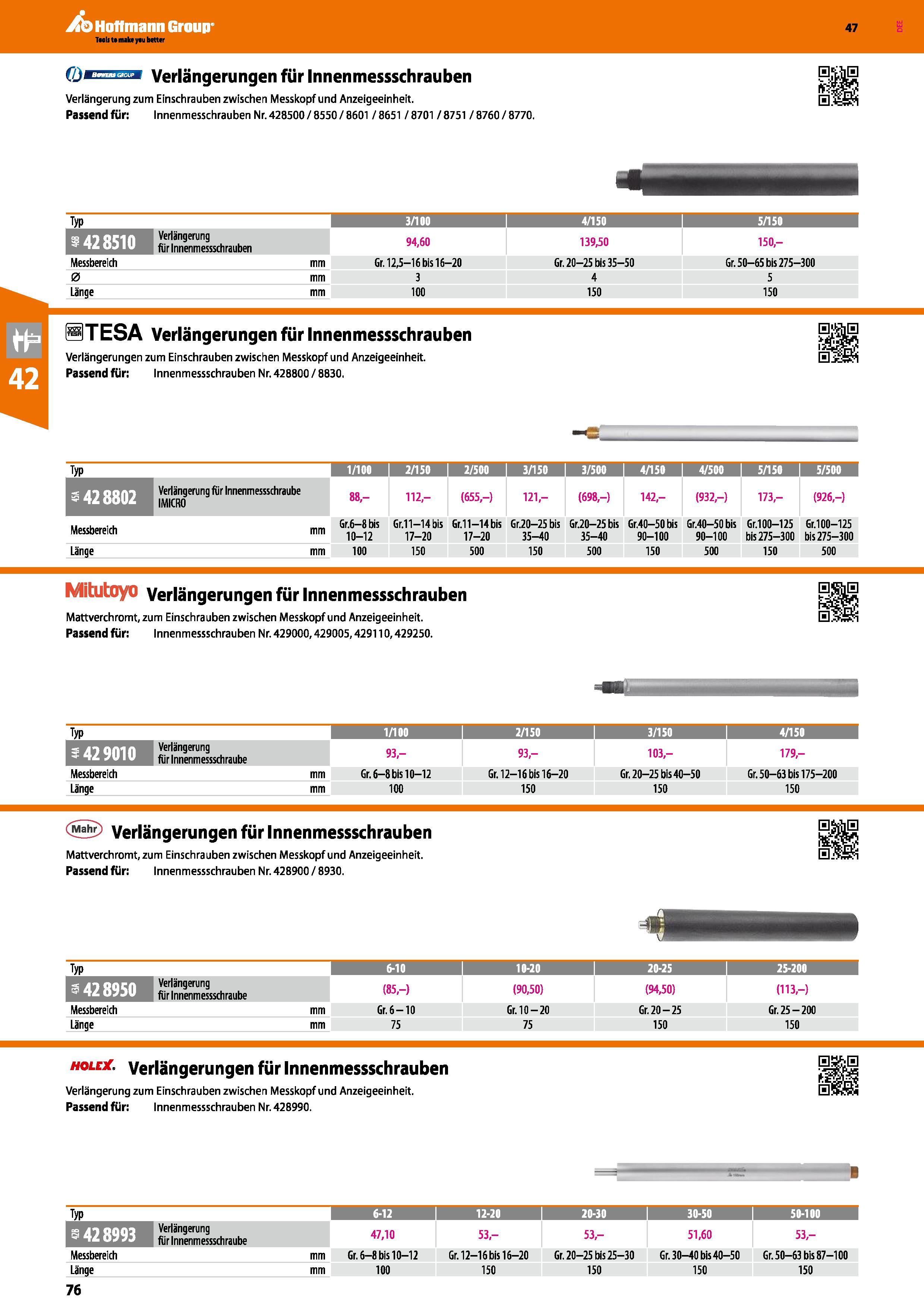 76 0i Verlängerungen für Innenmessschrauben Verlängerung zum Einschrauben zwischen Messkopf und Anzeigeeinheit Passend für Innenmesschrauben Nr 4285 Каталог HOFFMANN GROUP 2016 Ручной слесарно-монтажный и контрольно-измерительный инструмент и приборы для предприятий машиностроения и мастерских сервисного обслуживания 47 версия издания Стр. 76 DEU