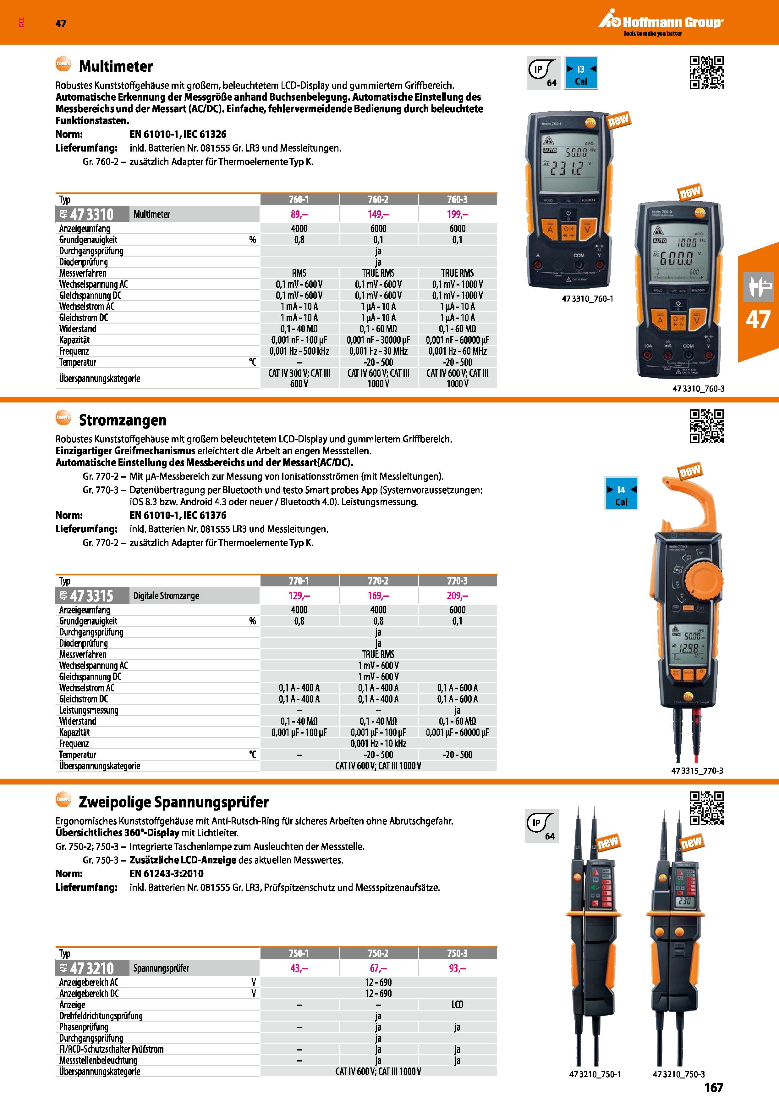 167 Multimeter Robustes Kunststoffgehäuse mit großem, beleuchtetem LCD-Display und gummiertem Griffbereich Automatische Erkennung der Messgröße anhan Каталог HOFFMANN GROUP 2016 Ручной слесарно-монтажный и контрольно-измерительный инструмент и приборы для предприятий машиностроения и мастерских сервисного обслуживания 47 версия издания Стр. 167 DEU